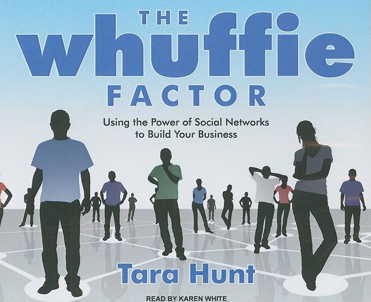 The Whuffie Factor: Using the Power of Social Networks to Build Your Business cd