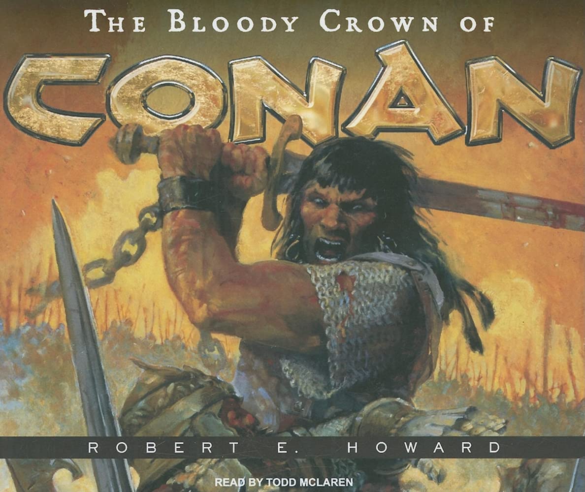 The Bloody Crown of Conan (Conan of Cimmeria, Band 2) Essays & Short Stories