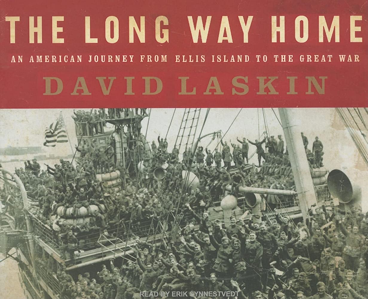 The Long Way Home: An American Journey from Ellis Island to the Great War Books