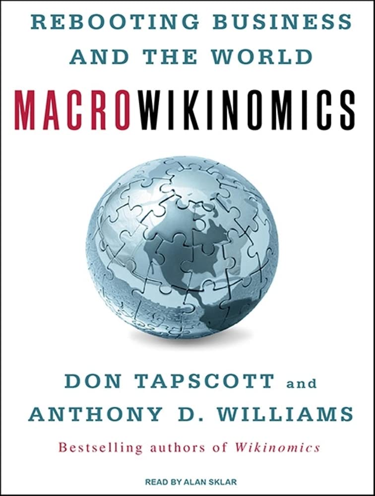 Macrowikinomics: Rebooting Business and the World Business, Finance & Career