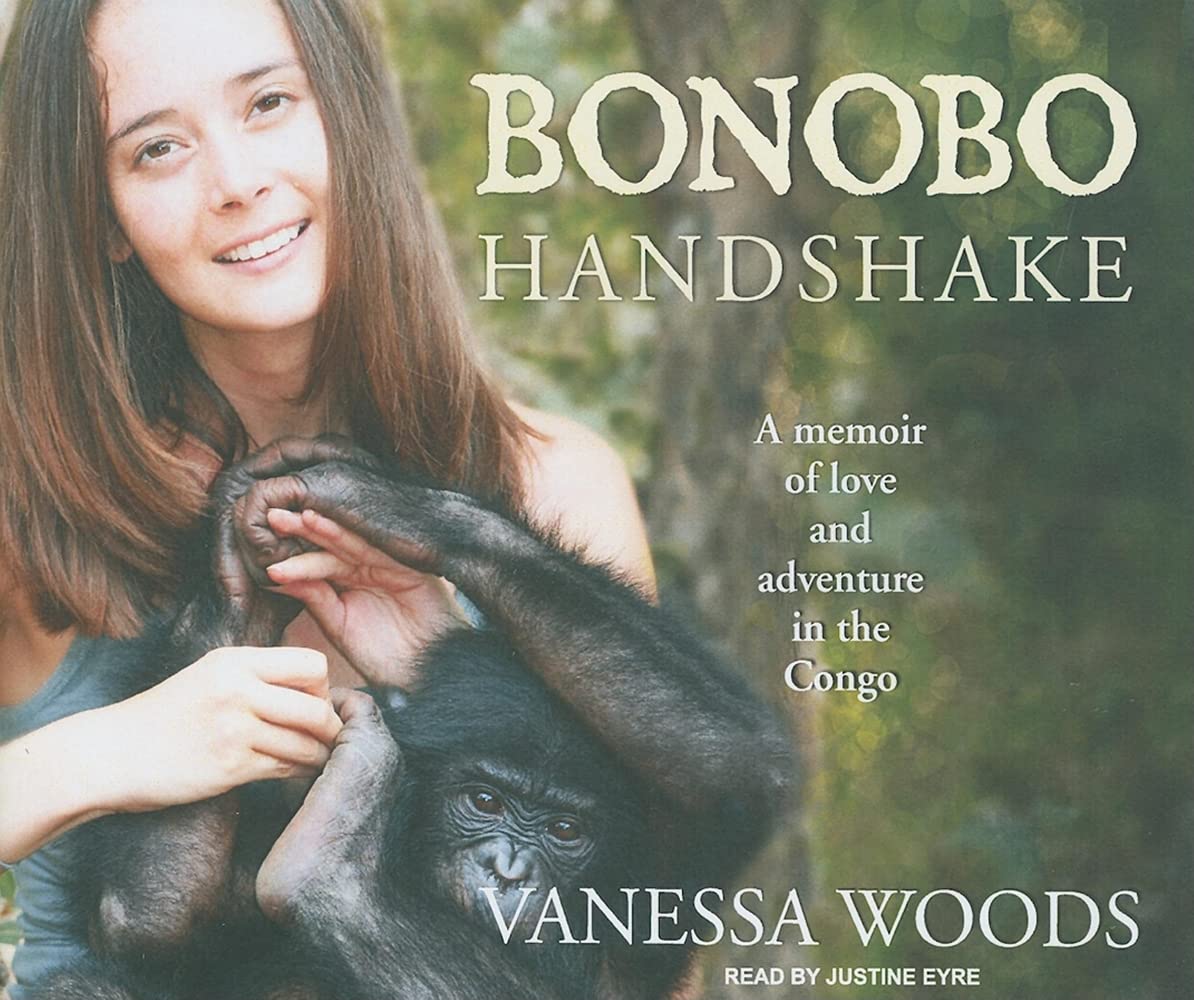 Bonobo Handshake: A Memoir of Love and Adventure in the Congo Social Sciences
