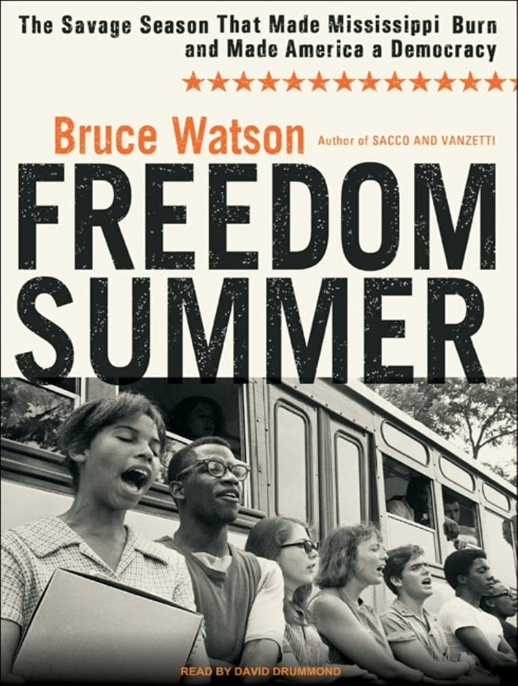 Freedom Summer: The Savage Season That Made Mississippi Burn and Made America a Democracy Social Sciences