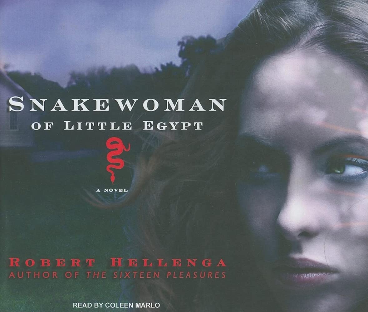Snakewoman of Little Egypt: A Novel Contemporary literature