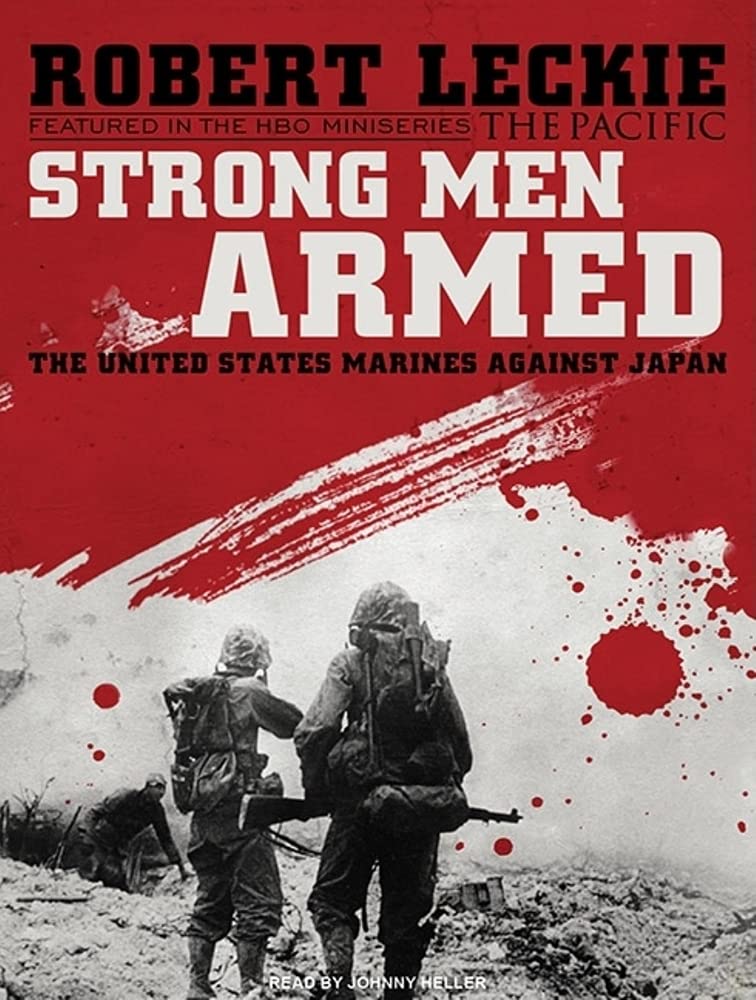 Strong Men Armed: The United States Marines Against Japan Social Sciences