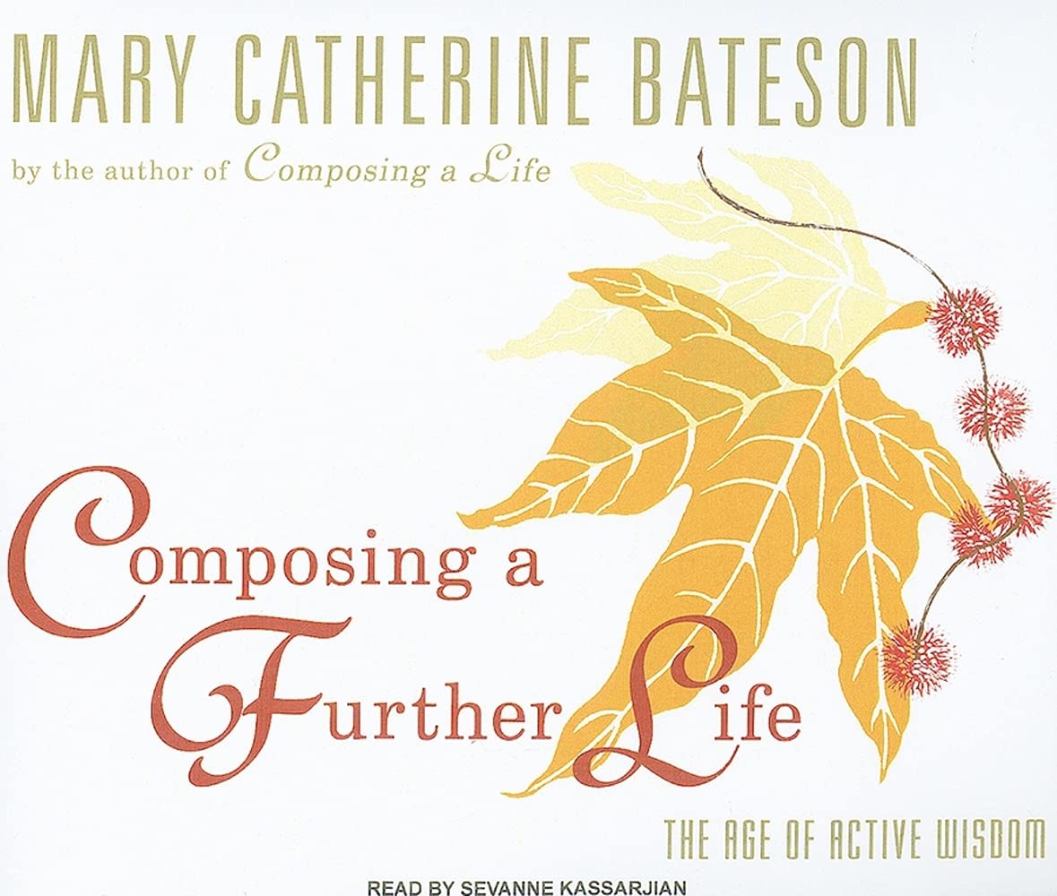 Composing a Further Life: The Age of Active Wisdom Social Sciences