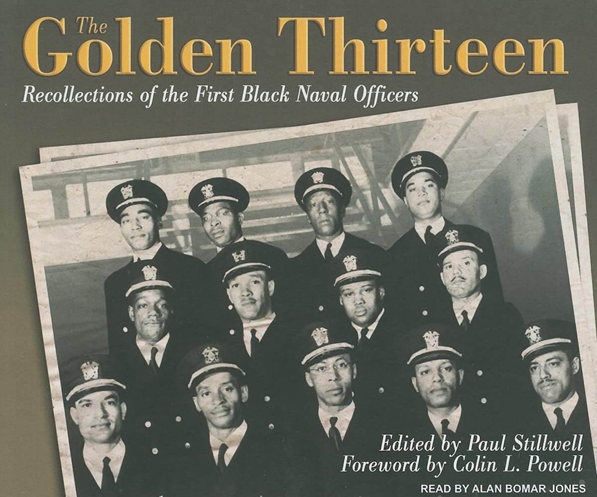 The Golden Thirteen: Recollections of the First Black Naval Officers Social Sciences