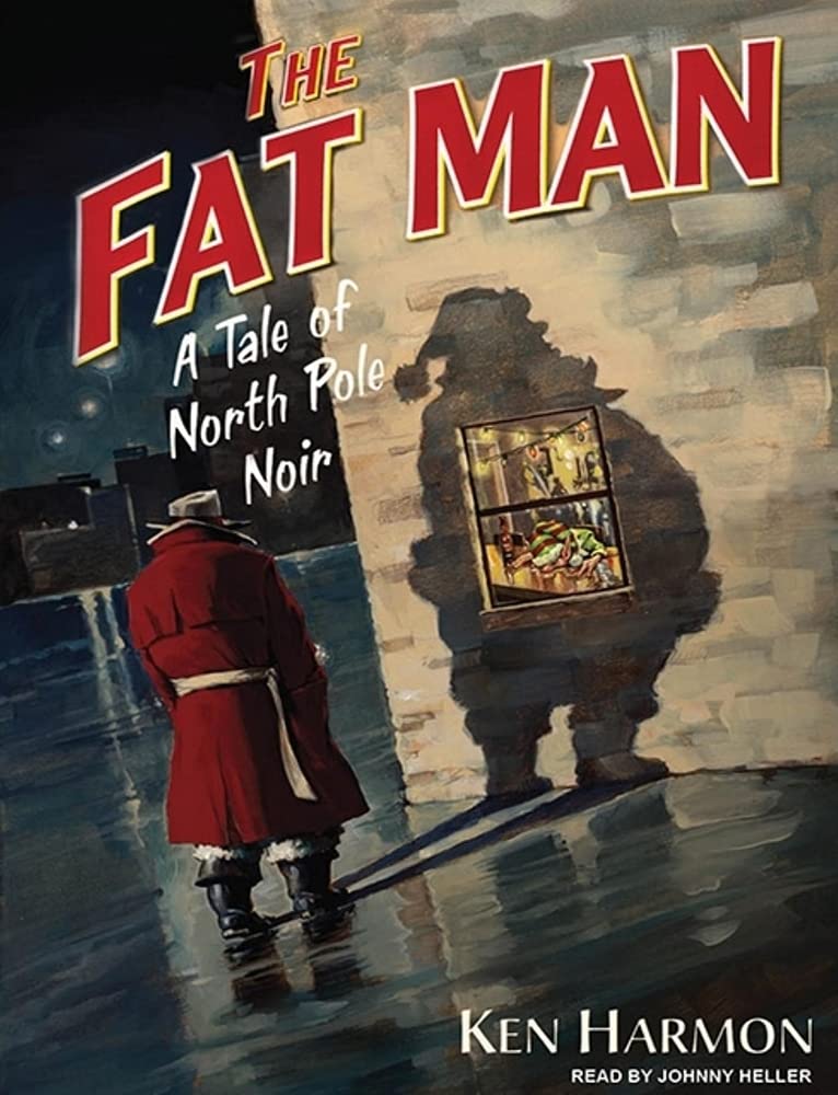 The Fat Man: A Tale of North Pole Noir Humour & Satire
