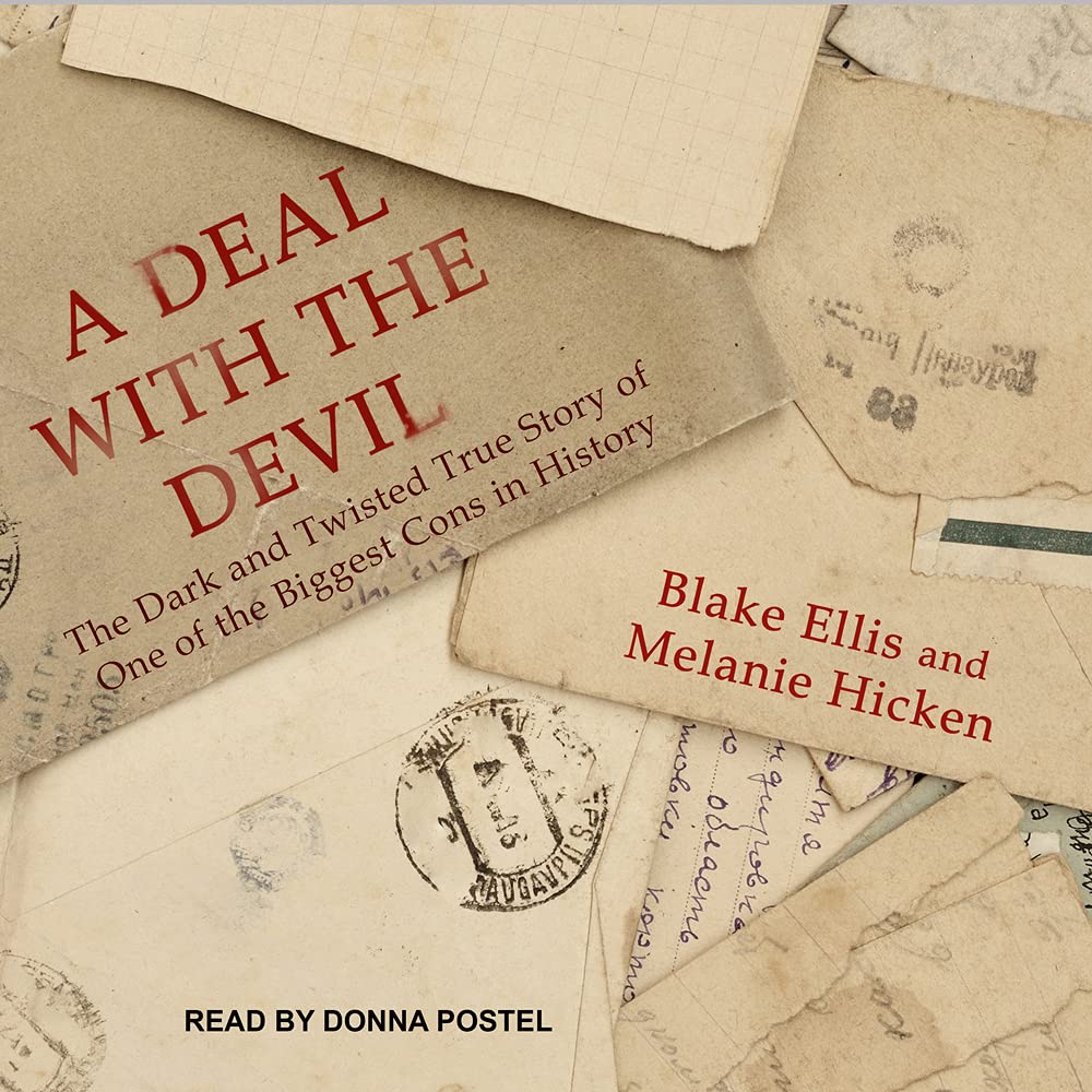A Deal with the Devil: The Dark and Twisted True Story of One of the Biggest Cons in History Social Sciences