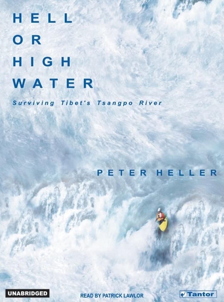 Hell Or High Water: Surviving Tibet's Tsangpo River, Library Edition cd