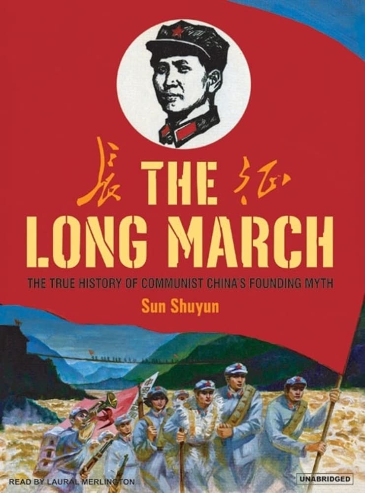 The Long March: The True History of Communist China's Founding Myth, Library Edition Social Sciences