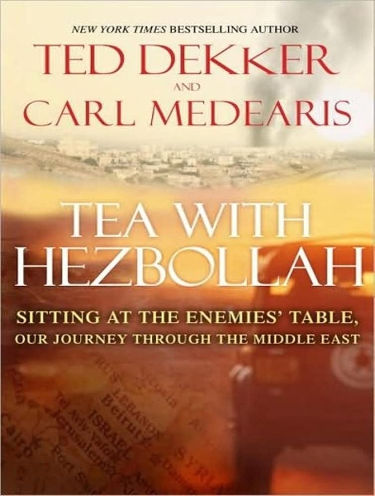 Tea with Hezbollah: Sitting at the Enemies' Table, Our Journey Through the Middle East, Library Edition Philosophy