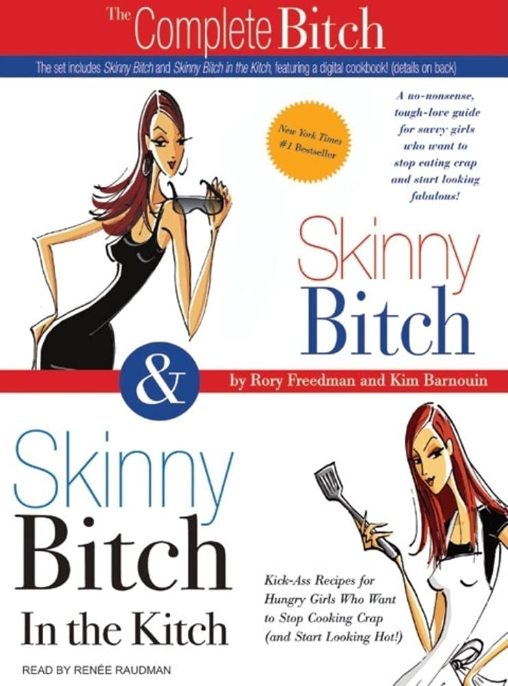 The Complete Bitch: Skinny Bitch & Skinny Bitch in the Kitch Health, Nutrition & Fitness