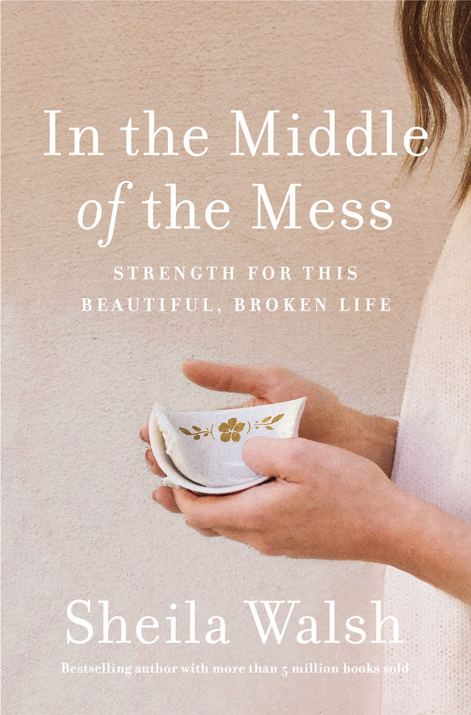 In The Middle Of The Mess: Strength For This Beautiful, Broken Life book