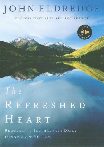 The Refreshed Heart: Recovering Intimacy in a Daily Devotion With God Religion & Esotericism