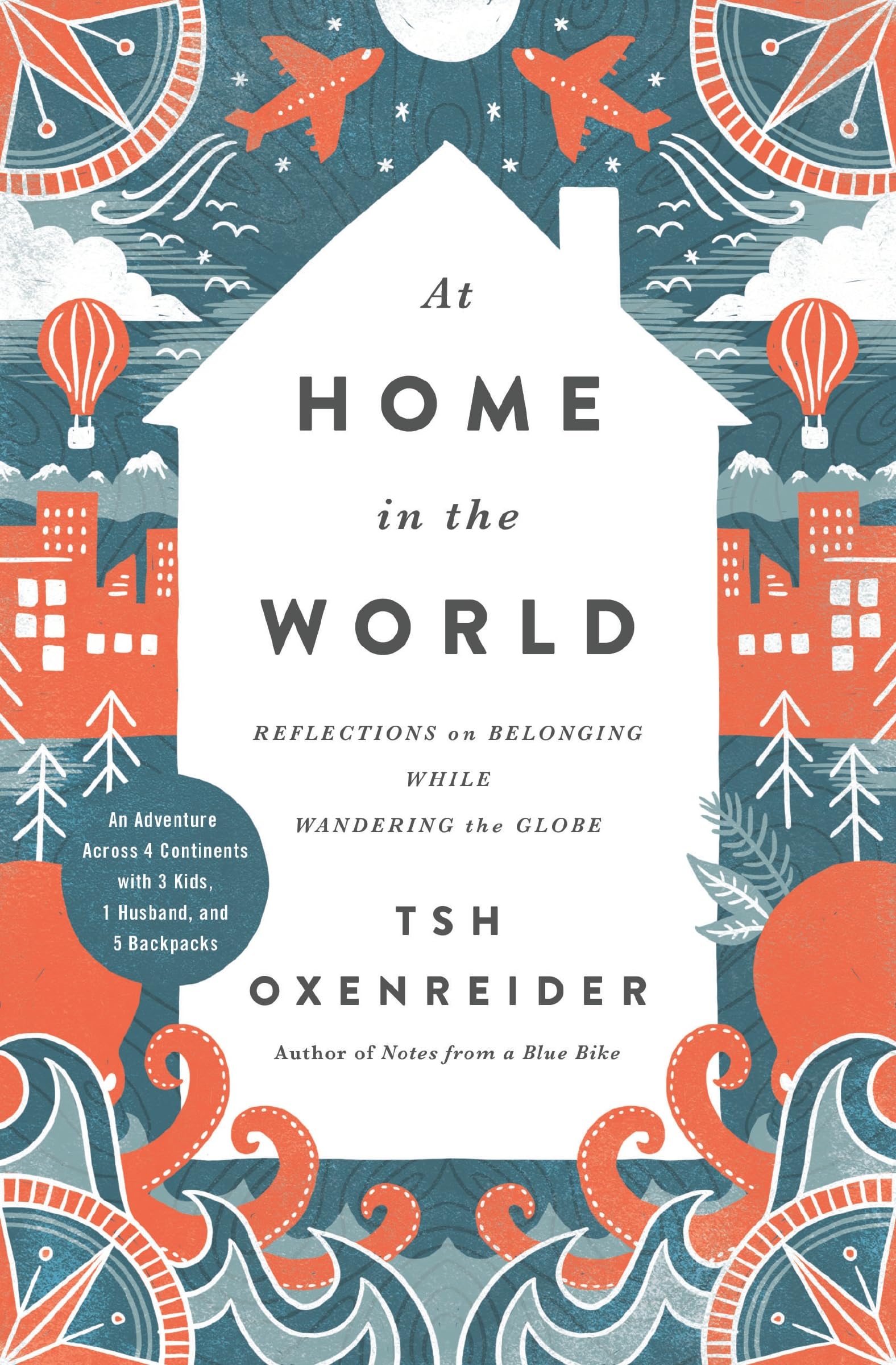 At Home in the World: Reflections on Belonging While Wandering the Globe Art & Literature