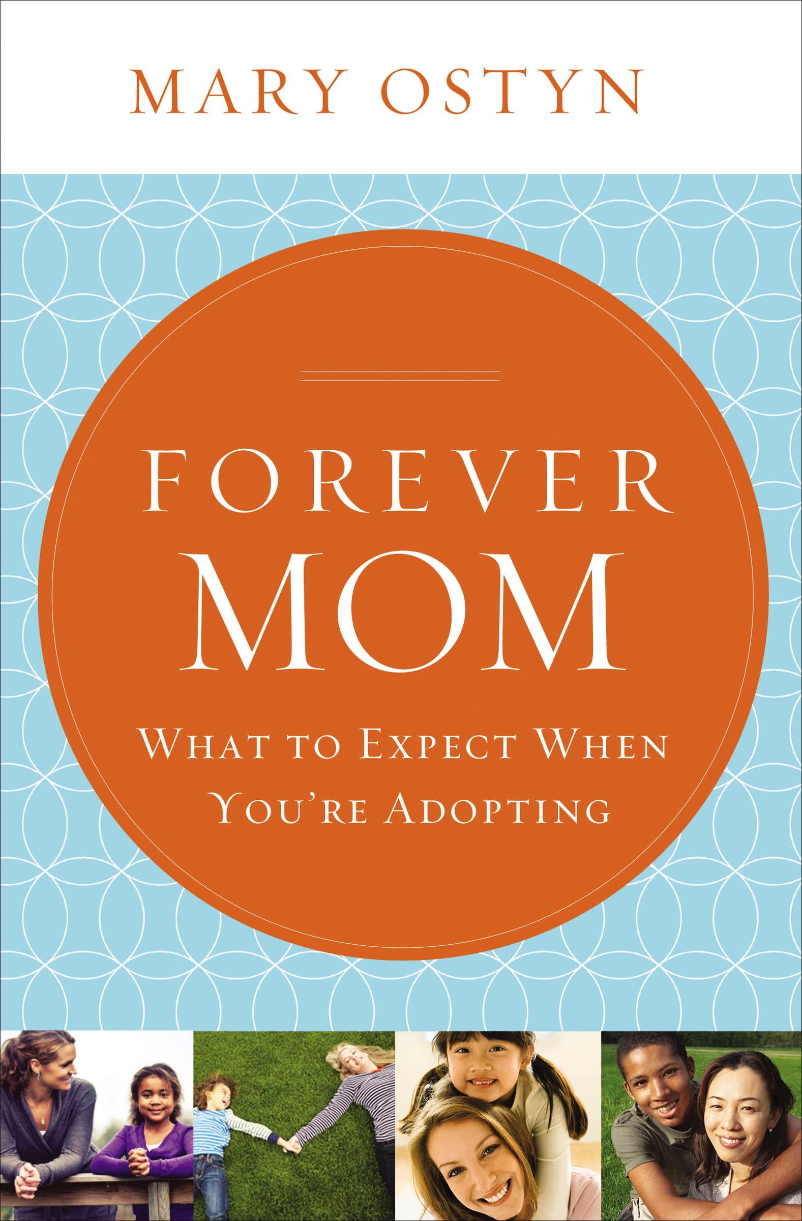 Forever Mom: What to Expect When You're Adopting Law