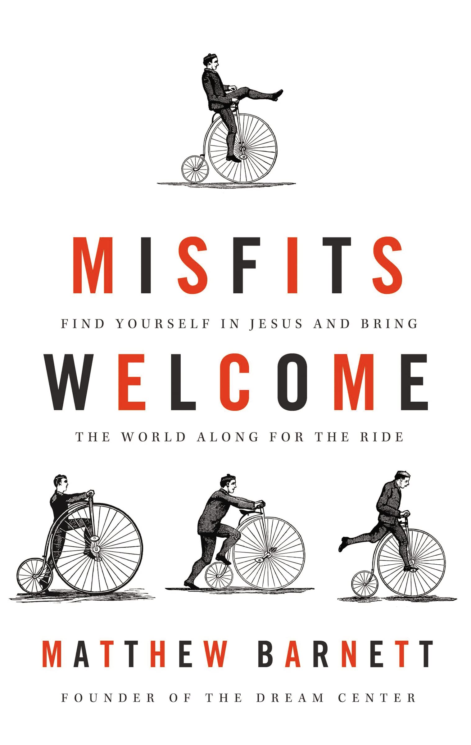 Misfits Welcome: Find Yourself in Jesus and Bring the World Along for the Ride Film, Art & Culture