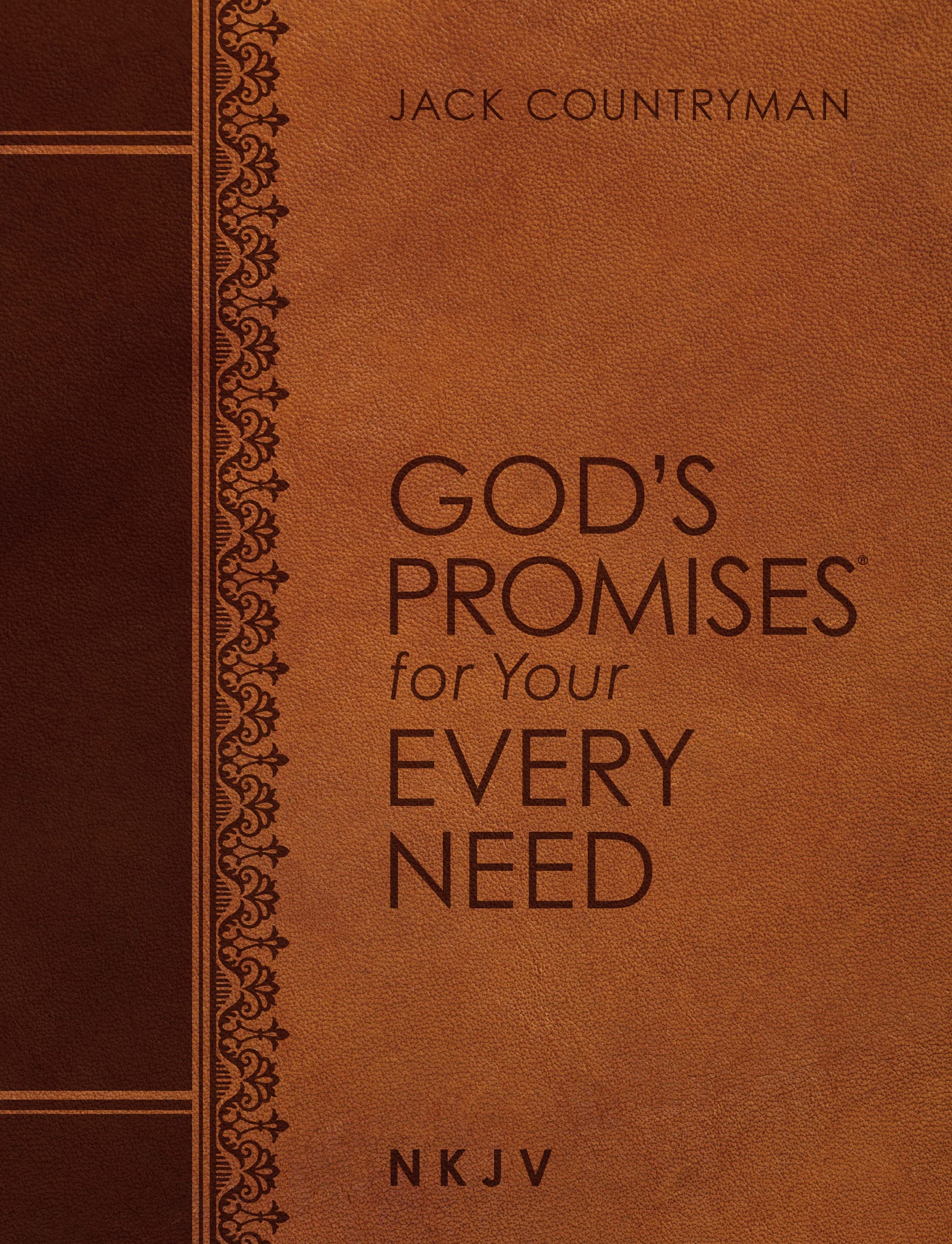 God's Promises for Your Every Need NKJV (Large Text Leathersoft): A Treasury of Scripture for Life Business, Finance & Career