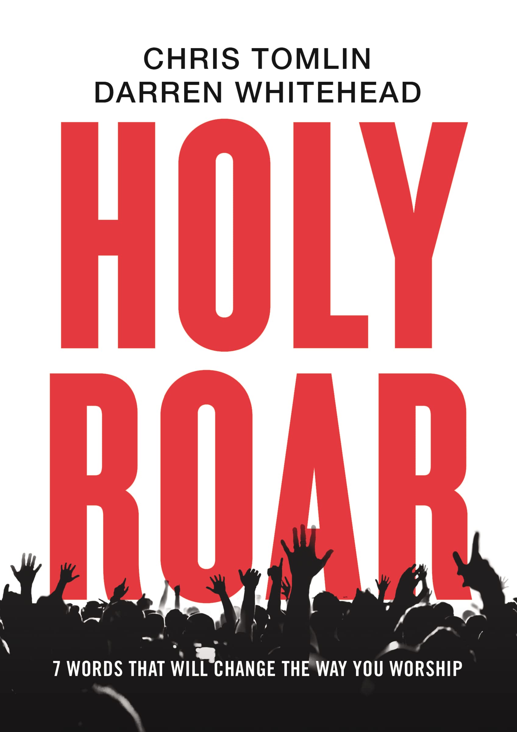 Holy Roar: 7 Words That Will Change The Way You Worship Business, Finance & Career