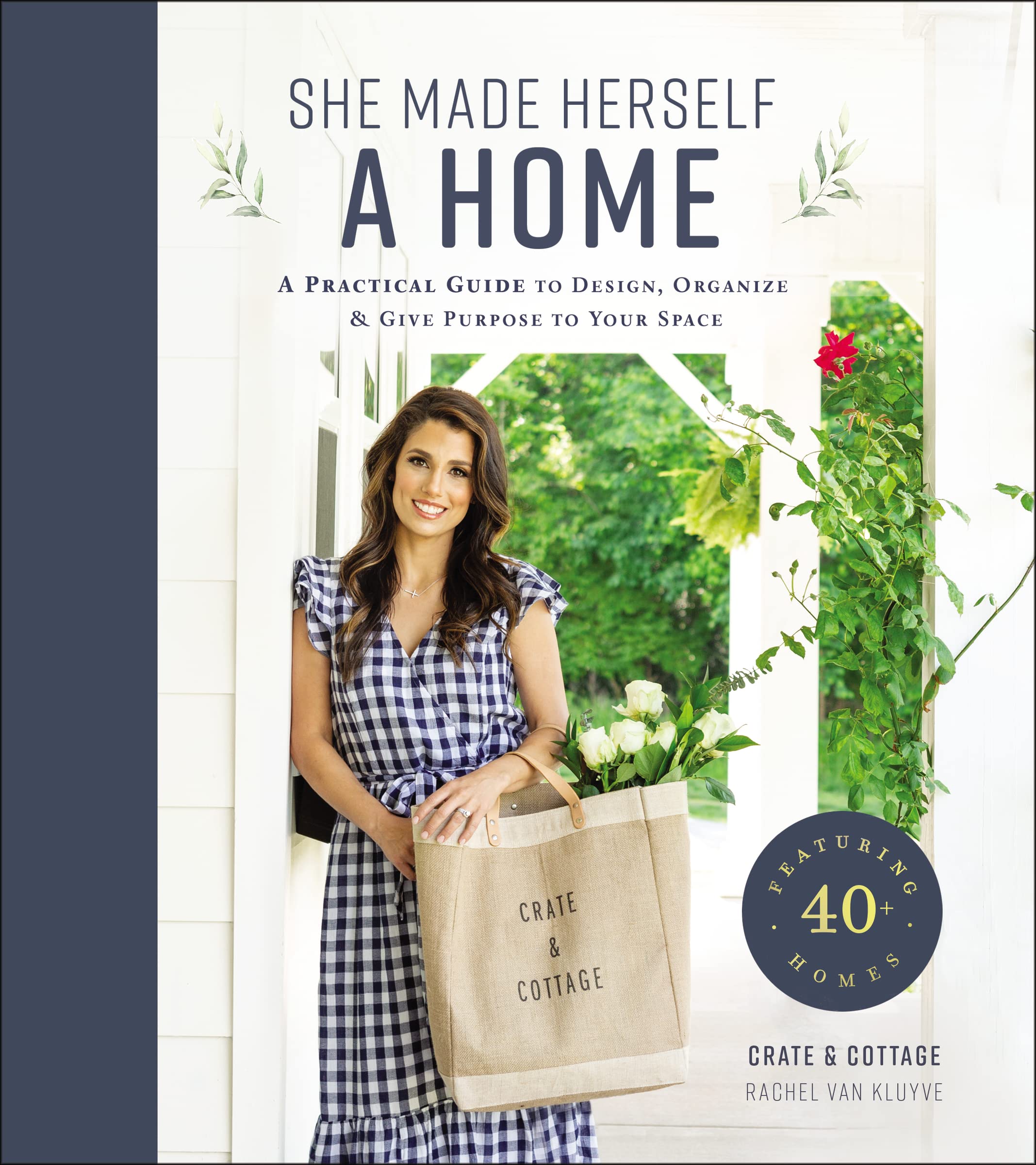 She Made Herself a Home: A Practical Guide to Design, Organize, and Give Purpose to Your Space Film, Art & Culture
