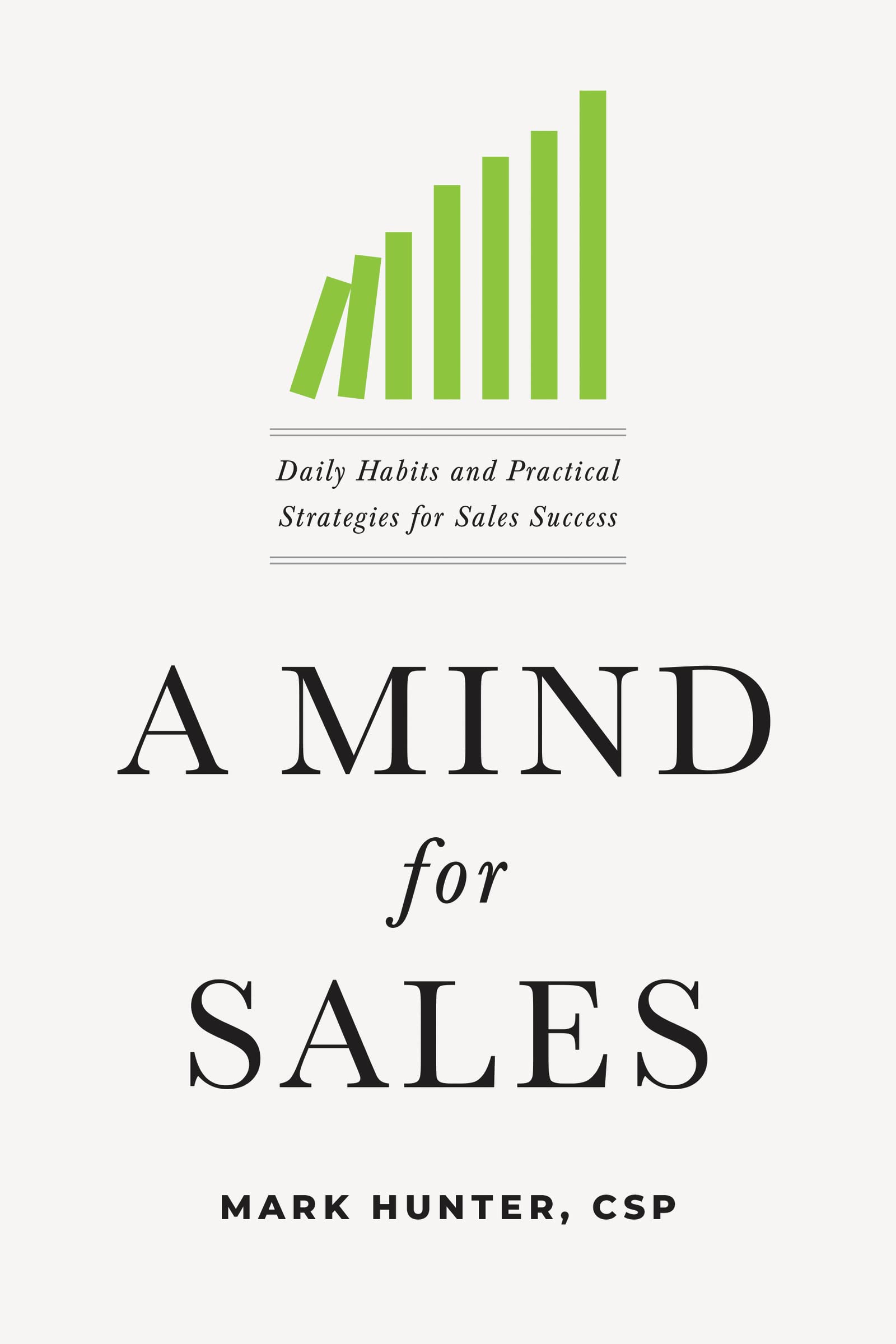 A Mind for Sales: Daily Habits and Practical Strategies for Sales Success book