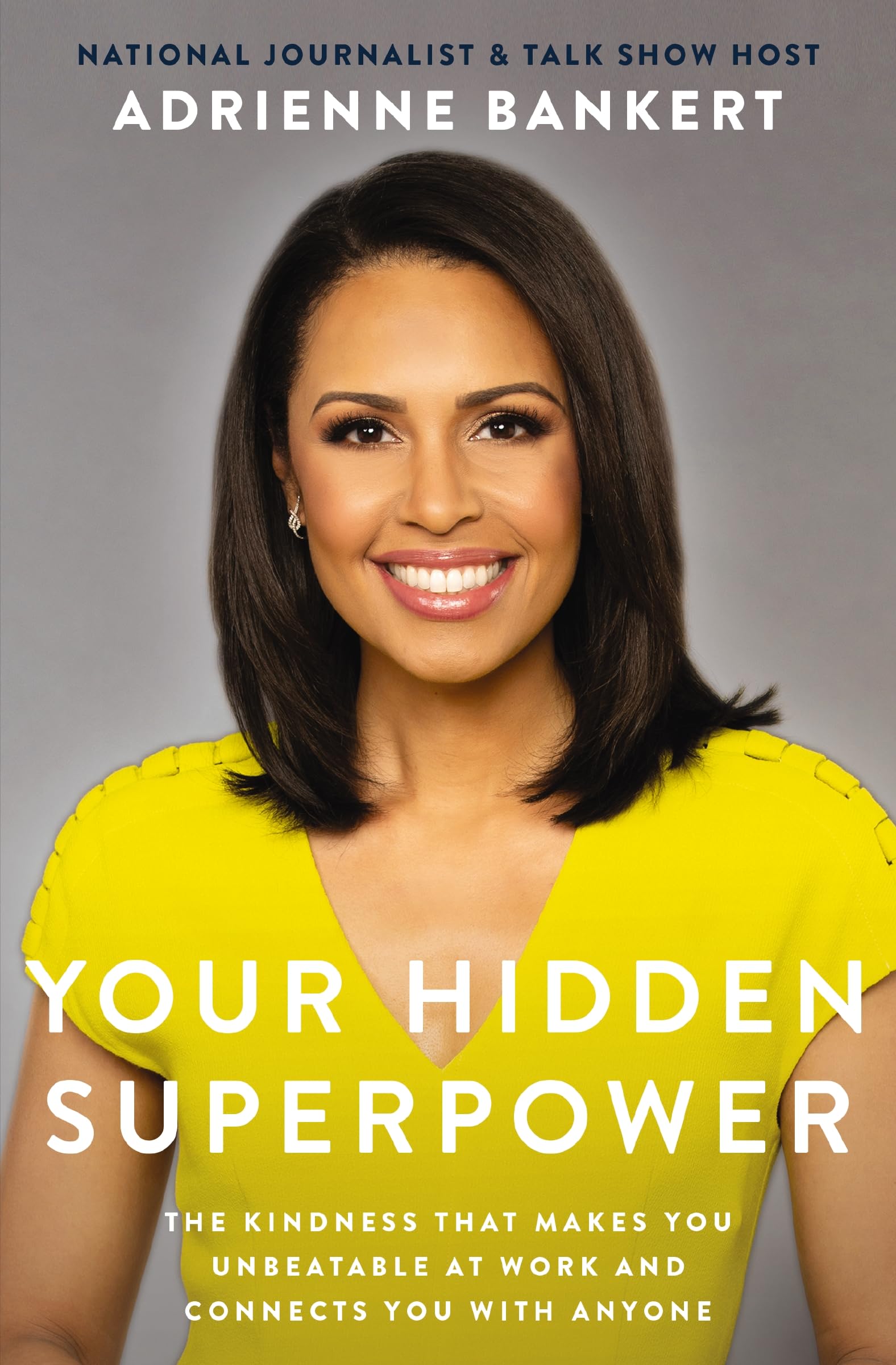 Your Hidden Superpower: The Kindness That Makes You Unbeatable at Work and Connects You with Anyone Business, Finance & Career