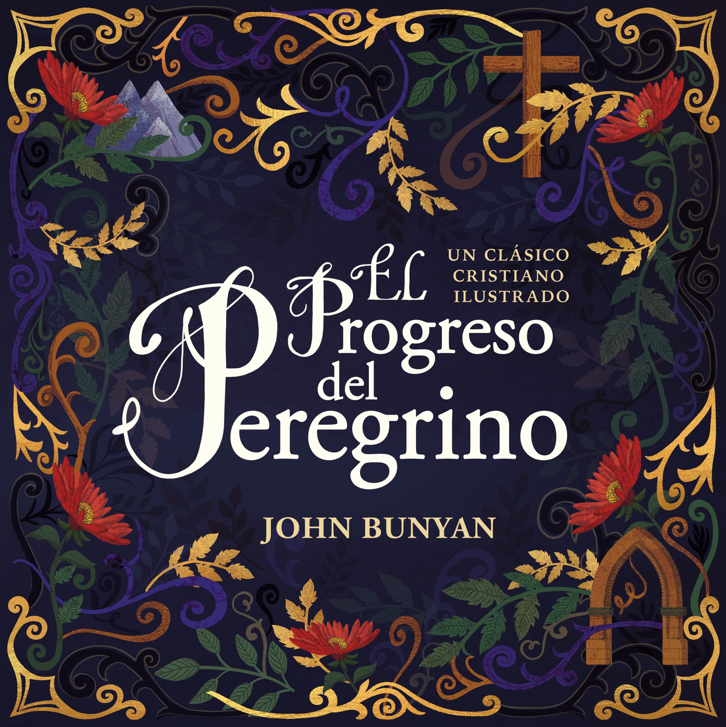 El progreso del peregrino: Un clásico cristiano ilustrado Classics