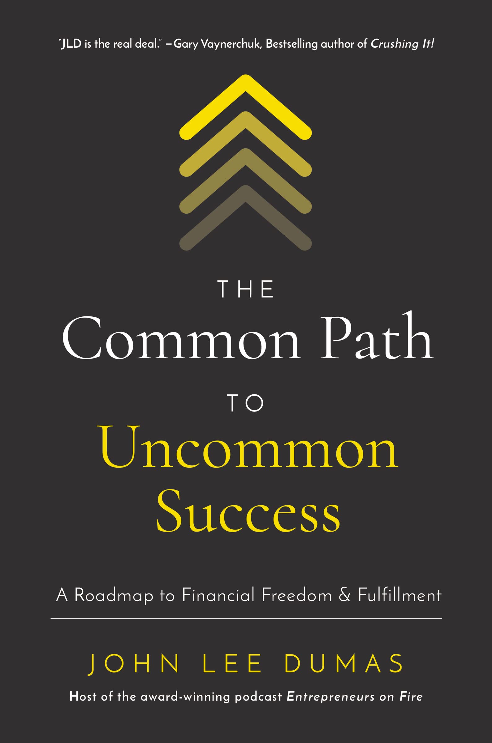 The Common Path to Uncommon Success Business, Finance & Career Books