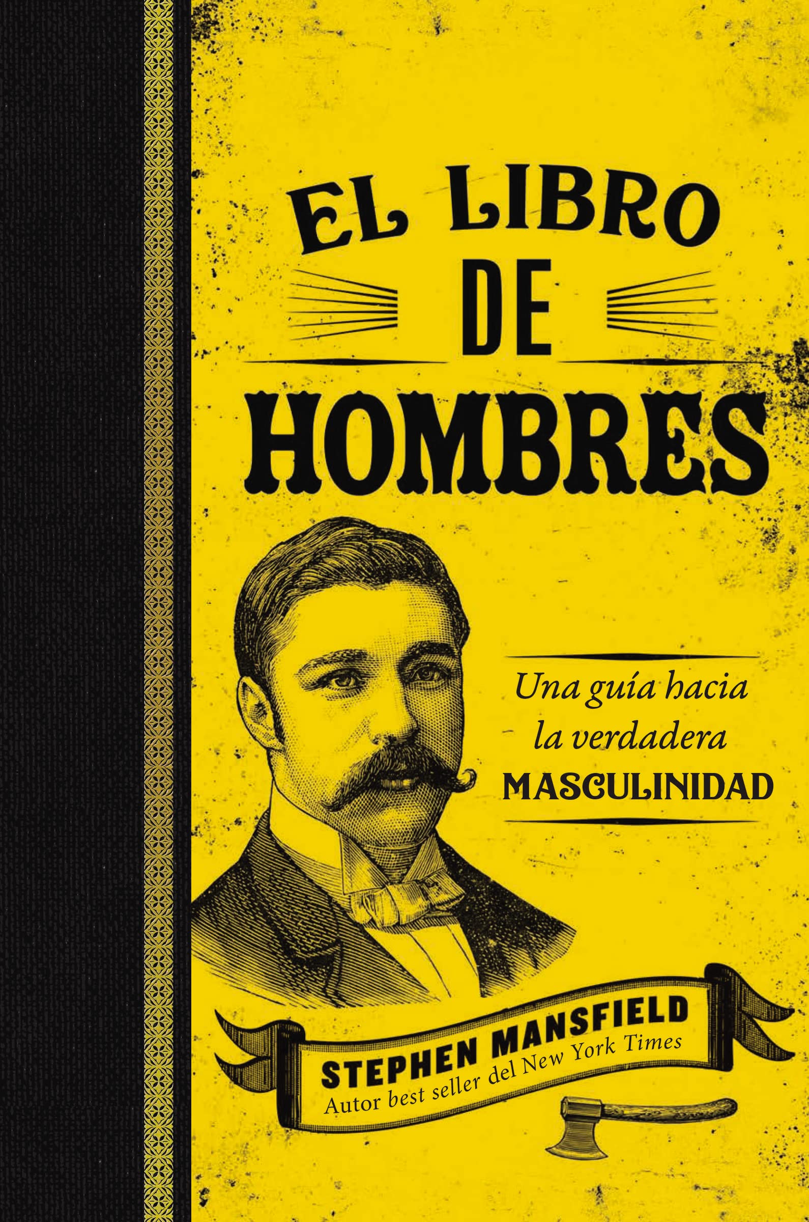 El libro de hombres: Una guía hacia la verdadera masculinidad Social Sciences