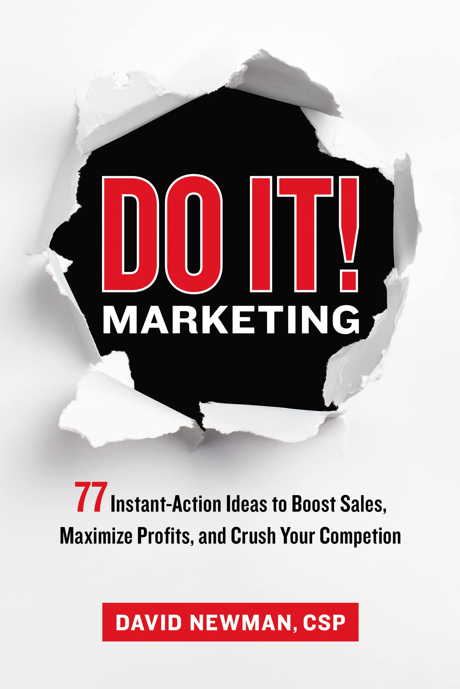 Do It! Marketing: 77 Instant-Action Ideas to Boost Sales, Maximize Profits, and Crush Your Competition book