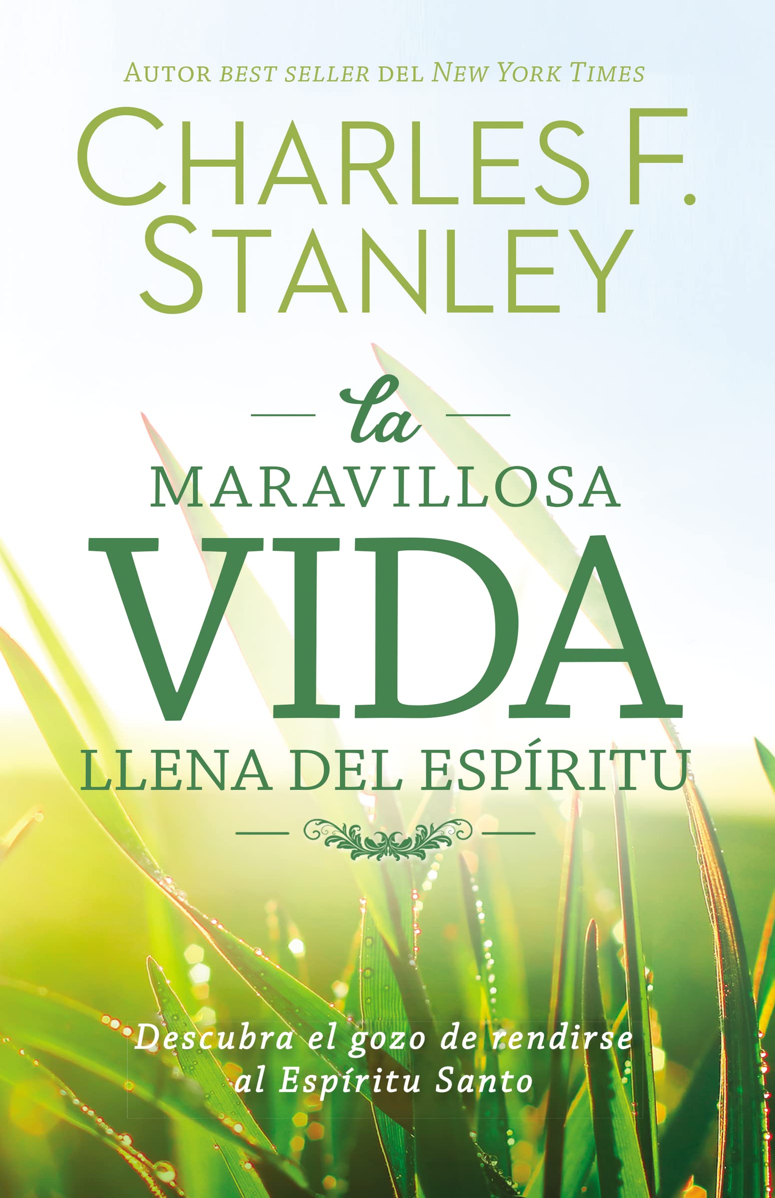 maravillosa vida llena del Espíritu: Discover the Joy of Surrendering to the Holy Spirit: Descubra el gozo de rendirse al Espíritu Santo Social Sciences