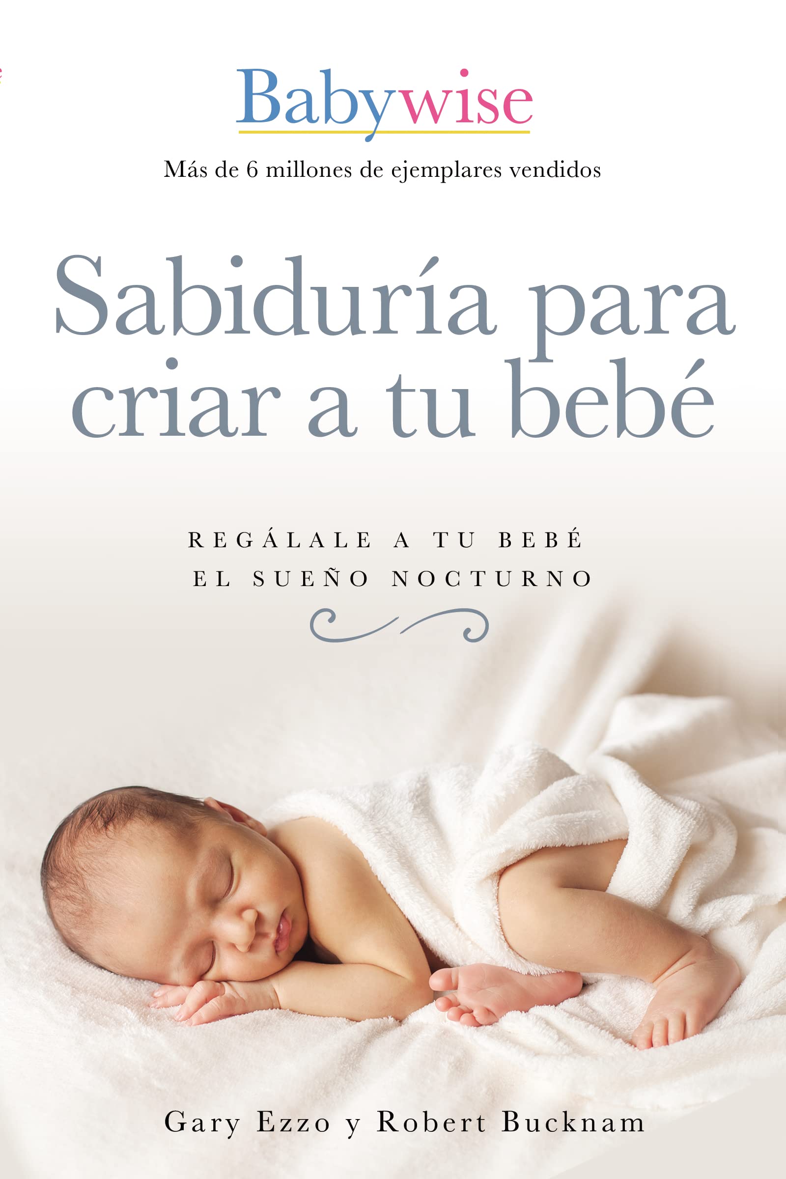 Sabiduría para criar a tu bebé | Softcover  | On Becoming Baby Wise Parents & Children