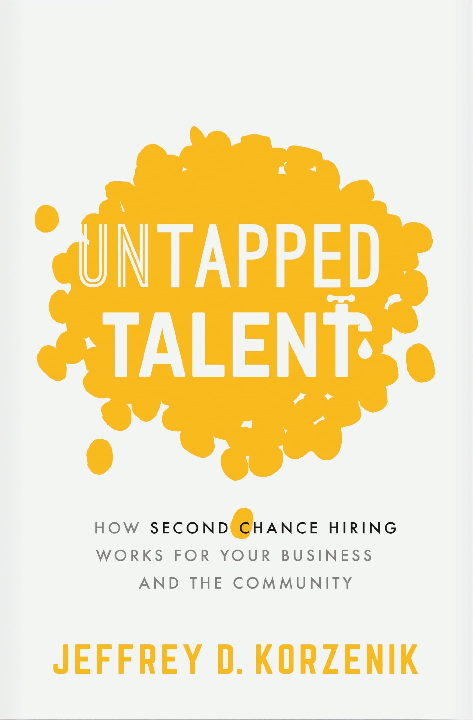 Untapped Talent: How Second Chance Hiring Works for Your Business and the Community Law