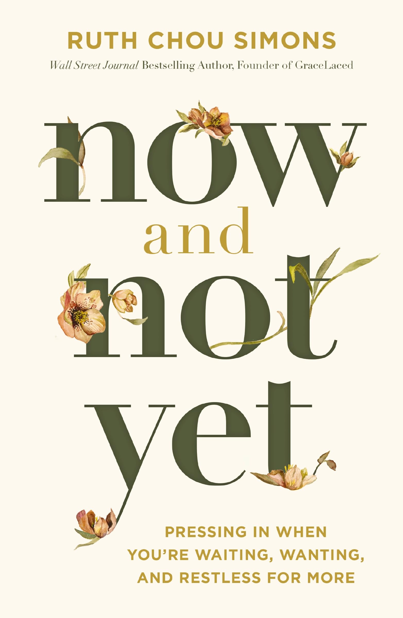 Now and Not Yet: Pressing in When You’re Waiting, Wanting, and Restless for More Business, Finance & Career