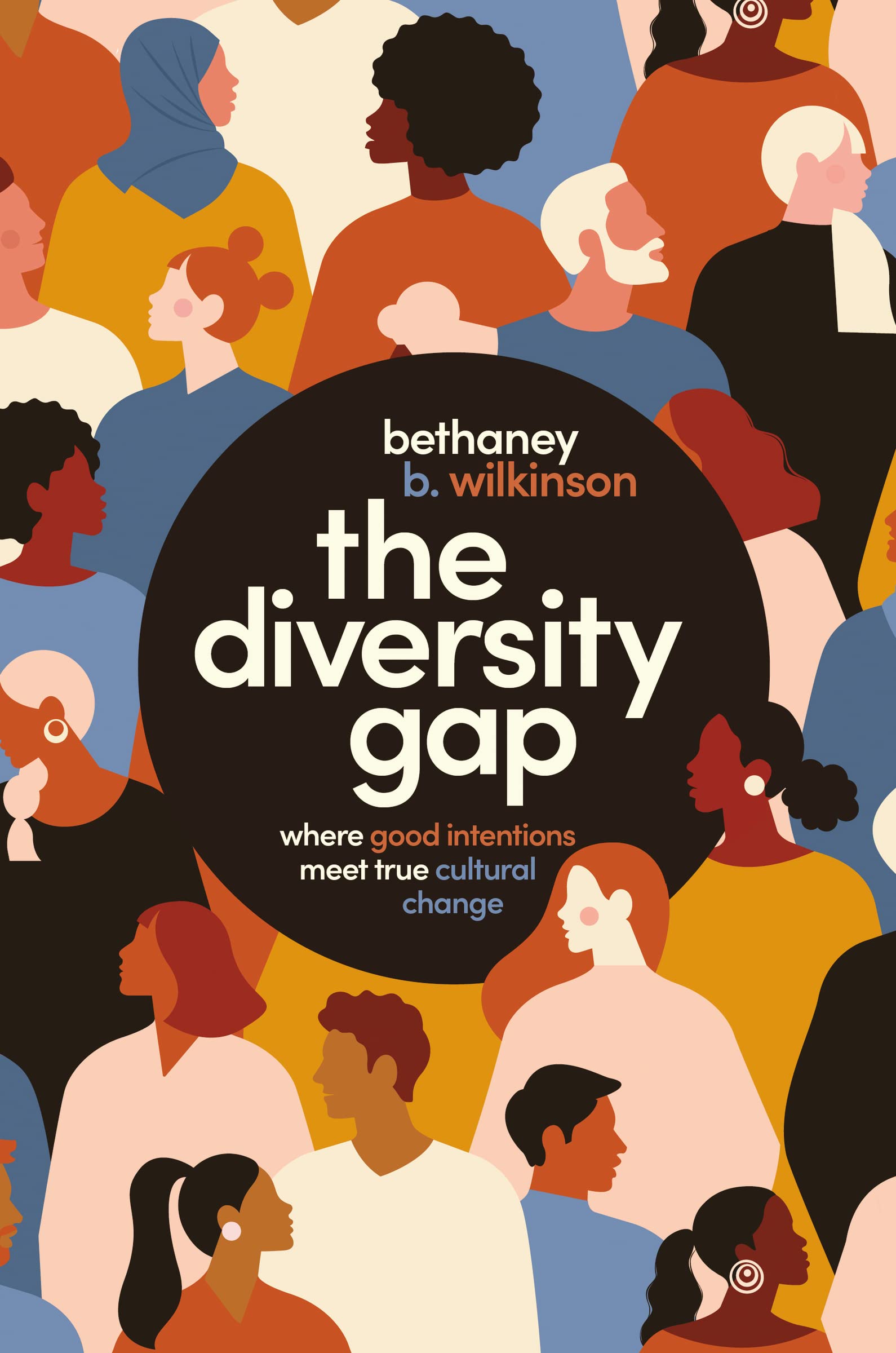 The Diversity Gap: Where Good Intentions Meet True Cultural Change Business, Finance & Career