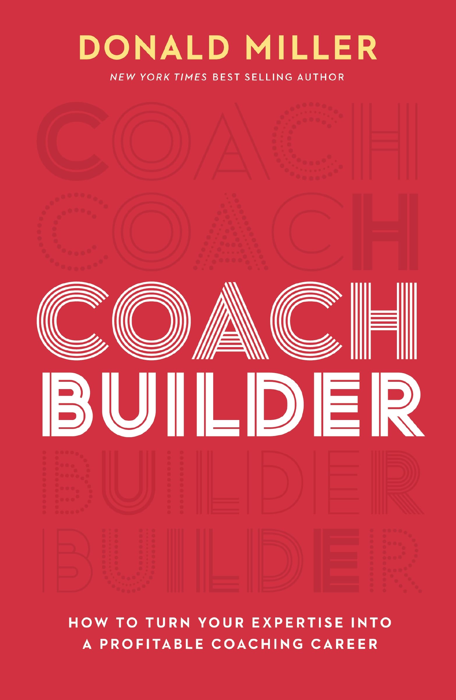 Coach Builder: How to Turn Your Expertise Into a Profitable Coaching Career book