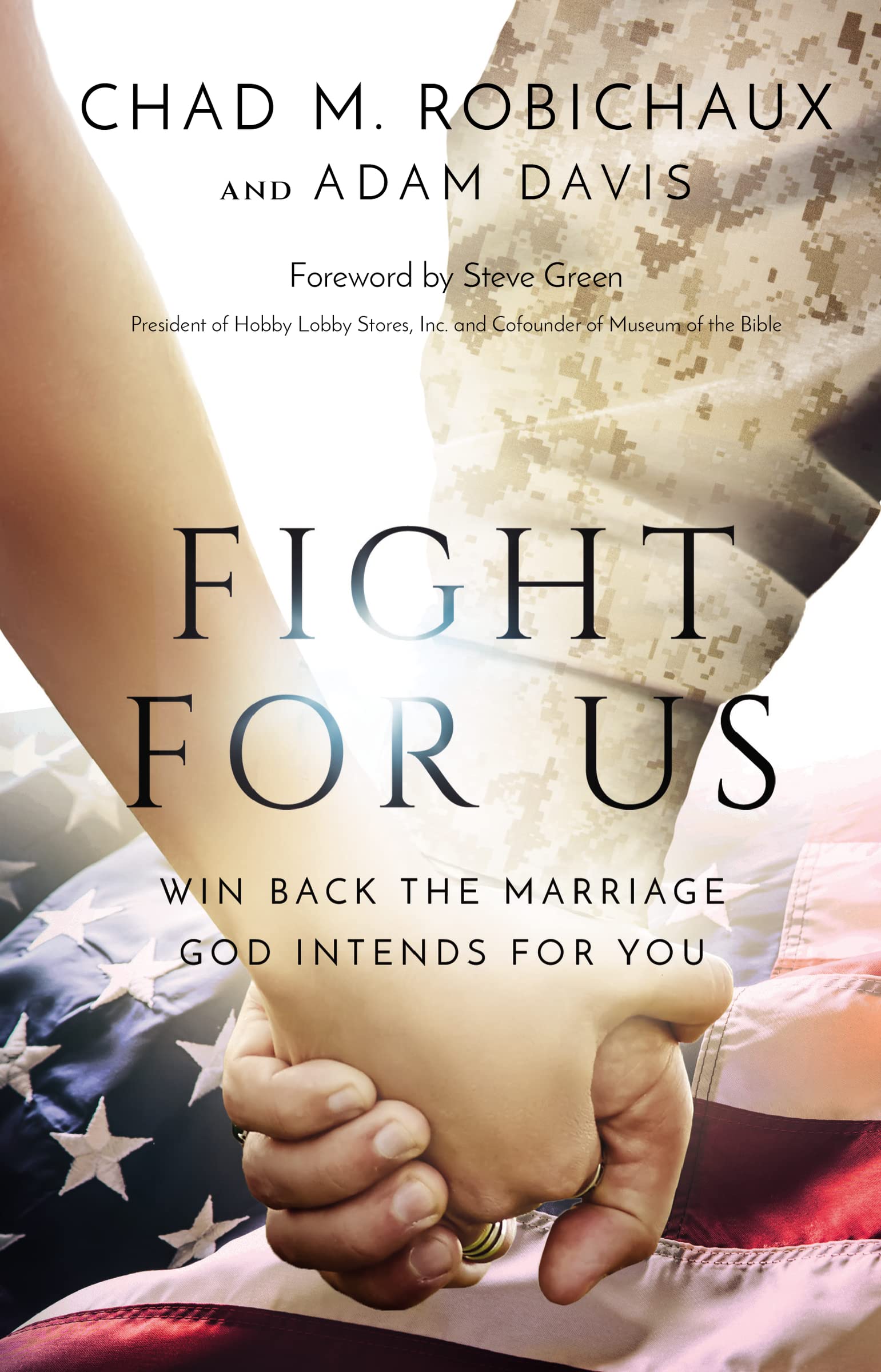 Fight for Us: Win Back the Marriage God Intends for You Politics & History