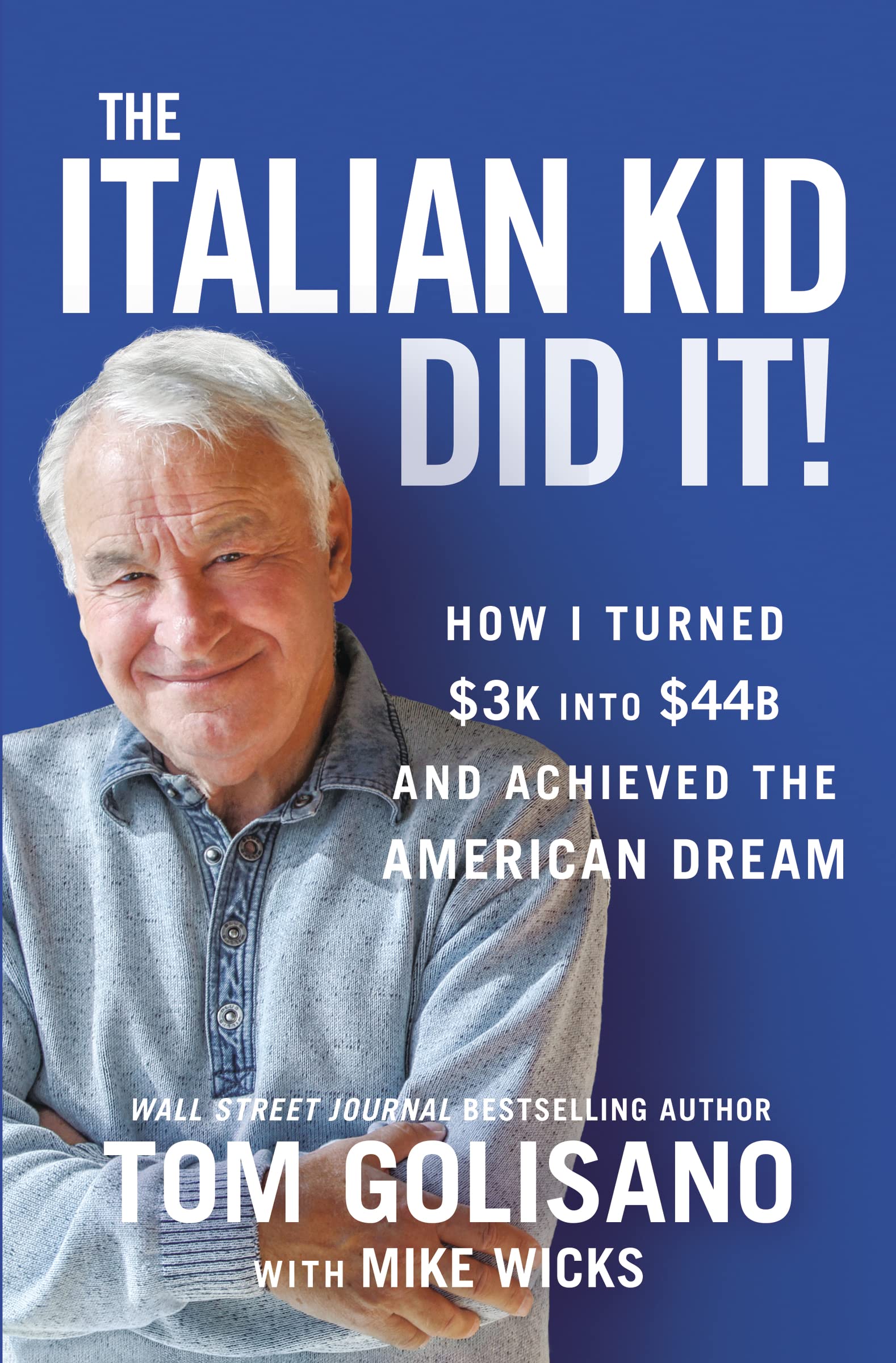 The Italian Kid Did It: How I Turned $3K into $44B and Achieved the American Dream Politics & Society