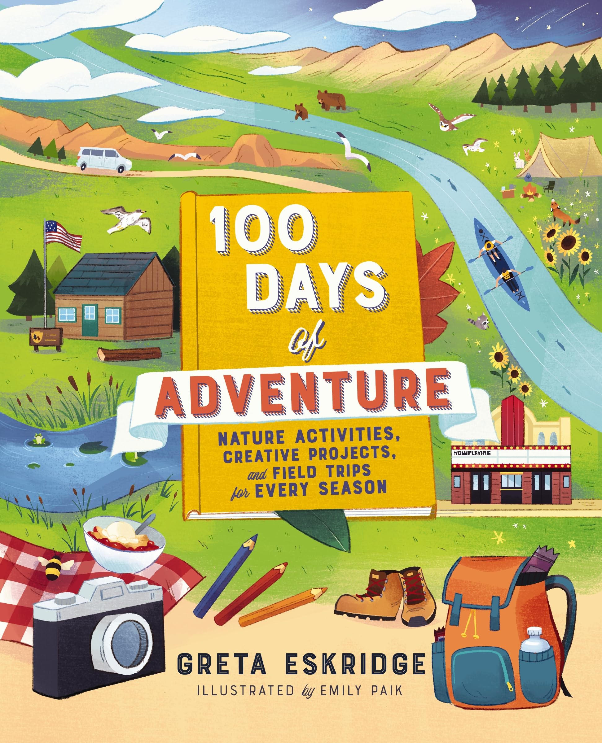 100 Days of Adventure: Nature Activities, Creative Projects, and Field Trips for Every Season Leisure & Fun