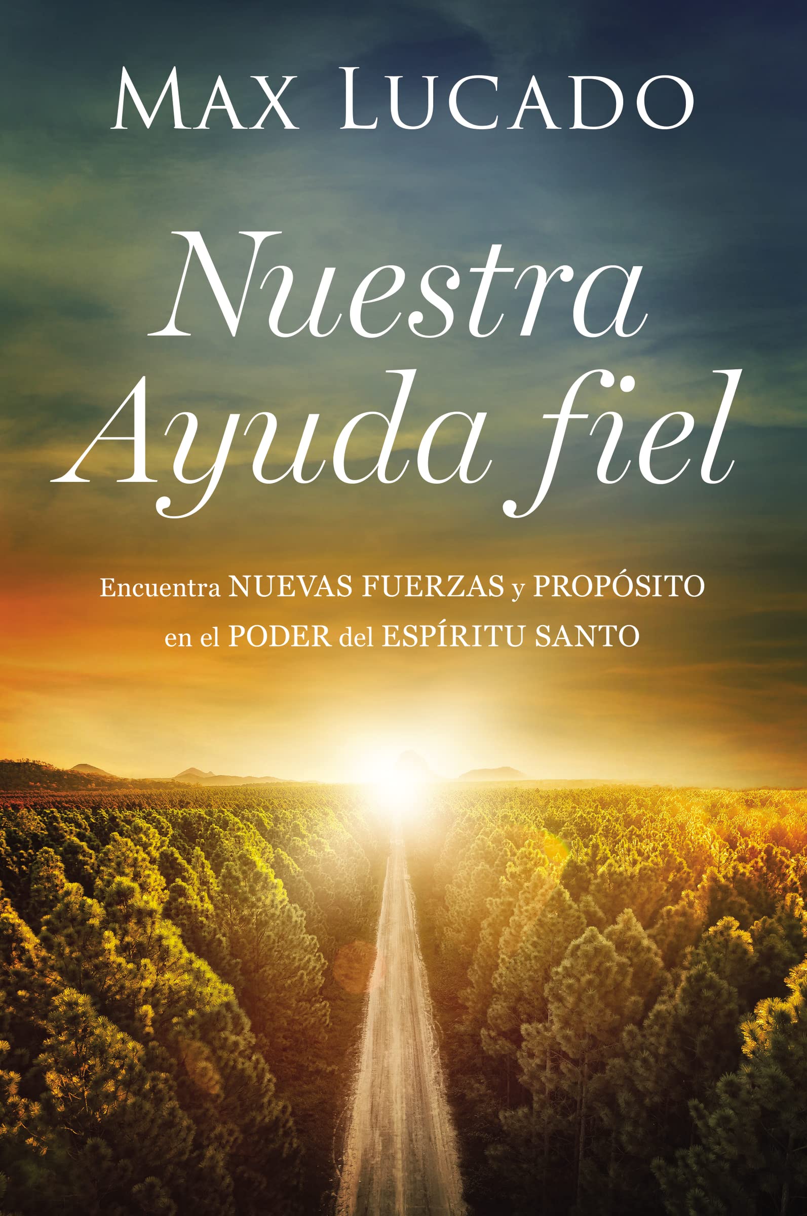 Nuestra Ayuda fiel: Encuentra nuevas fuerzas y propósito en el poder del Espíritu Santo Business, Finance & Career