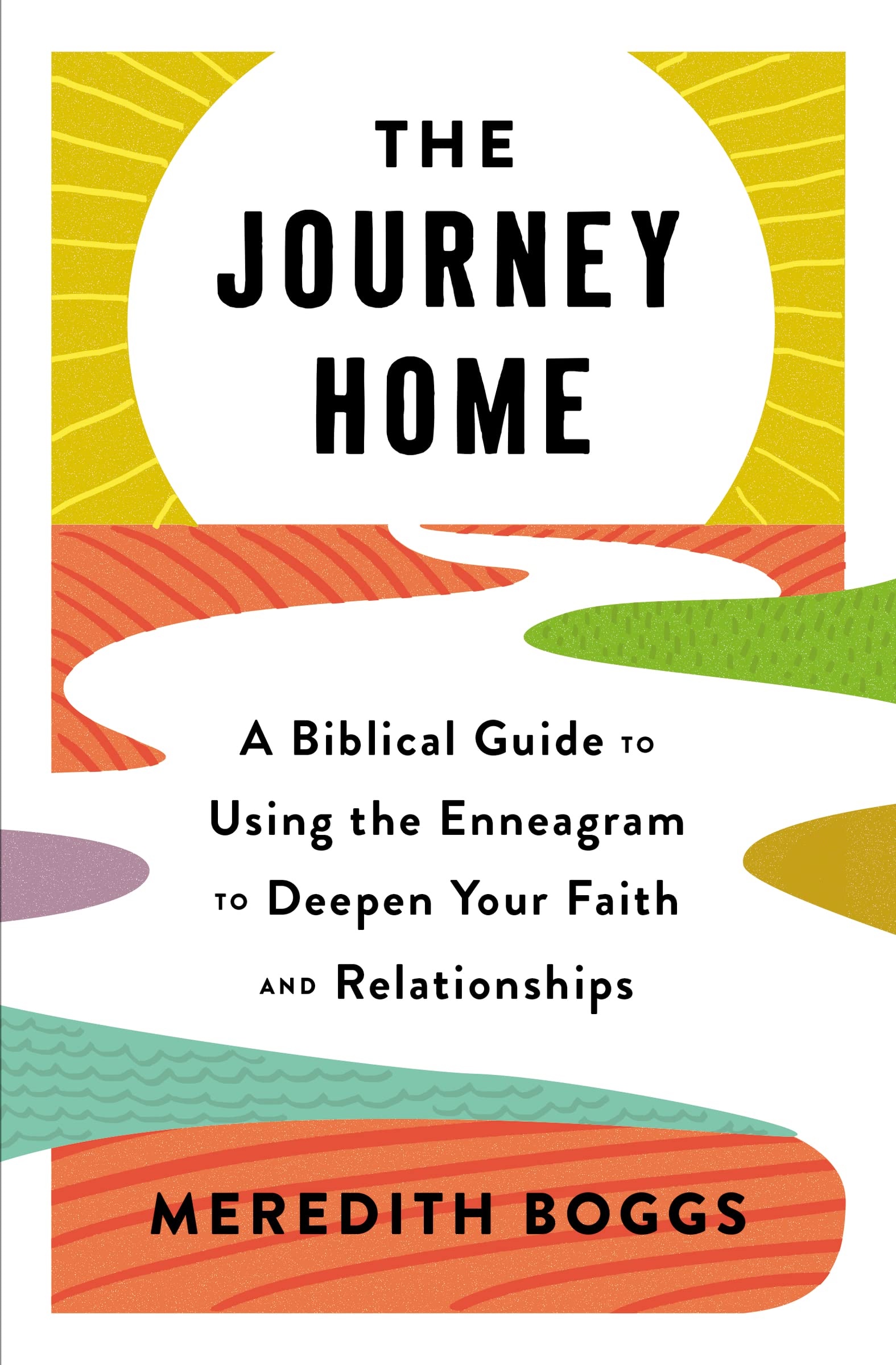 The Journey Home: A Biblical Guide to Using the Enneagram to Deepen Your Faith and Relationships Business, Finance & Career