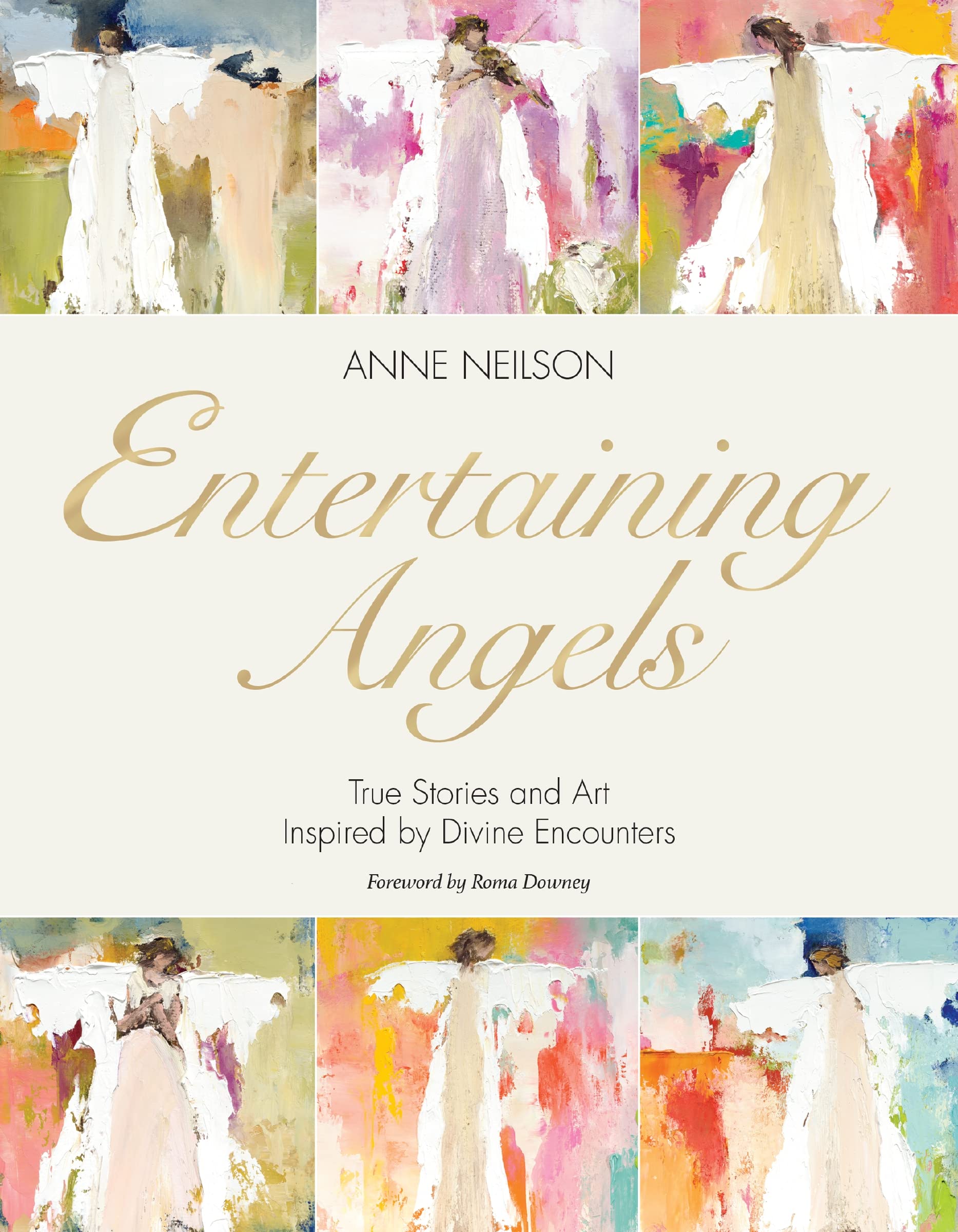 Entertaining Angels: True Stories and Art Inspired by Divine Encounters – The Perfect Christian Christmas Gift for Women Business, Finance & Career