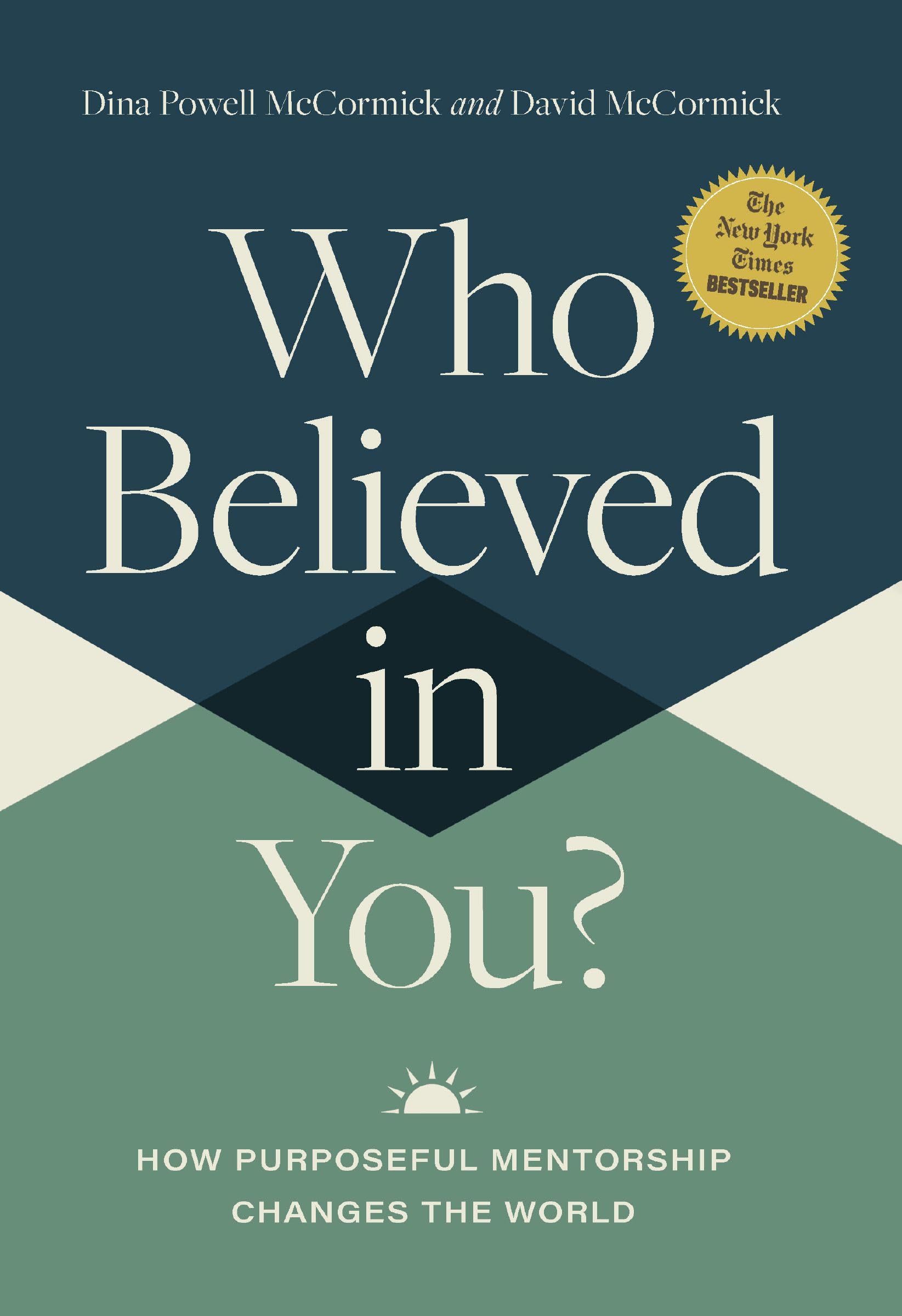 Who Believed in You: How Purposeful Mentorship Changes the World Business, Finance & Career