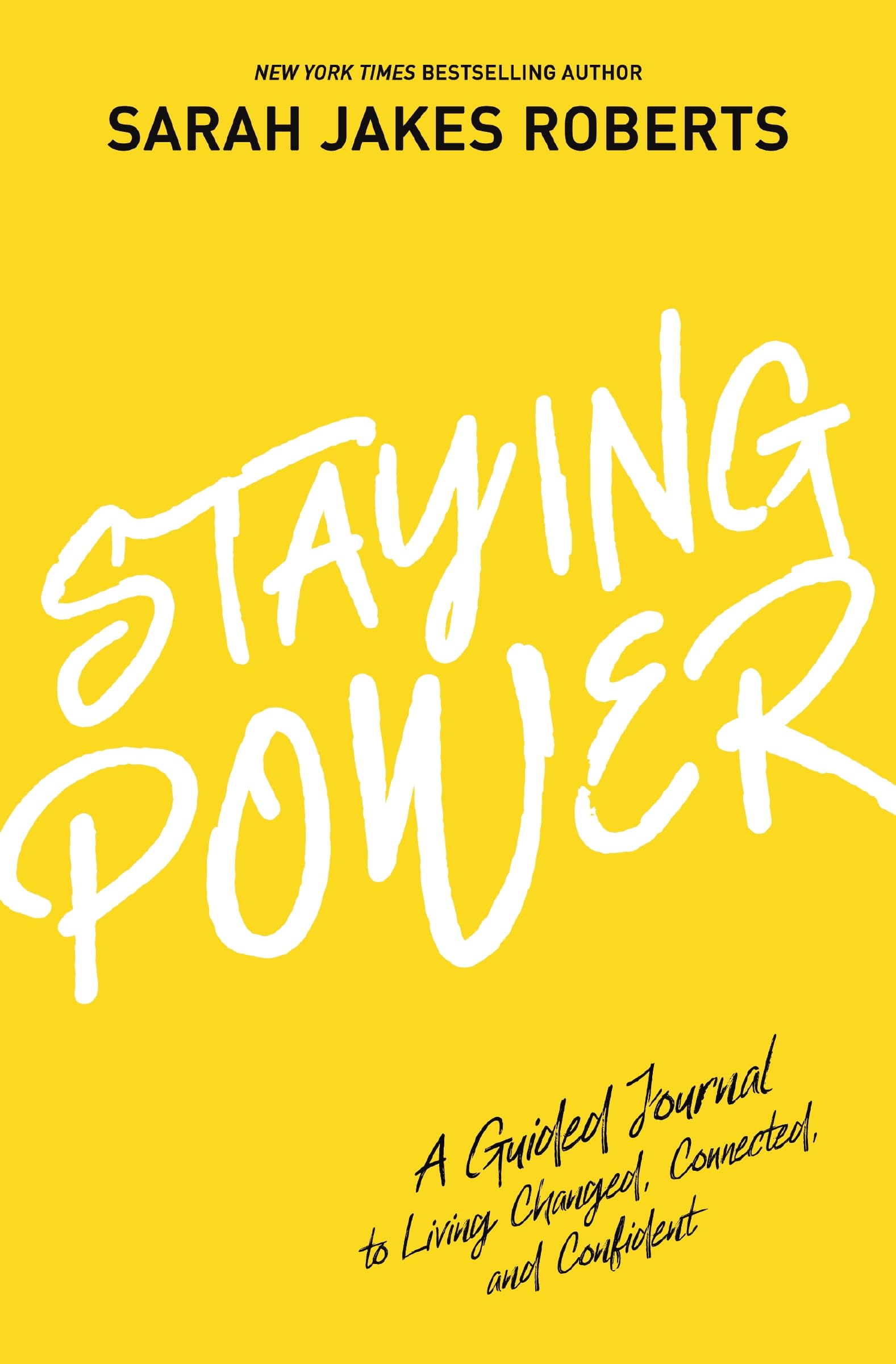 Staying Power: A Guided Journal to Living Changed, Connected, and Confident (A Power Moves Experience) Business, Finance & Career