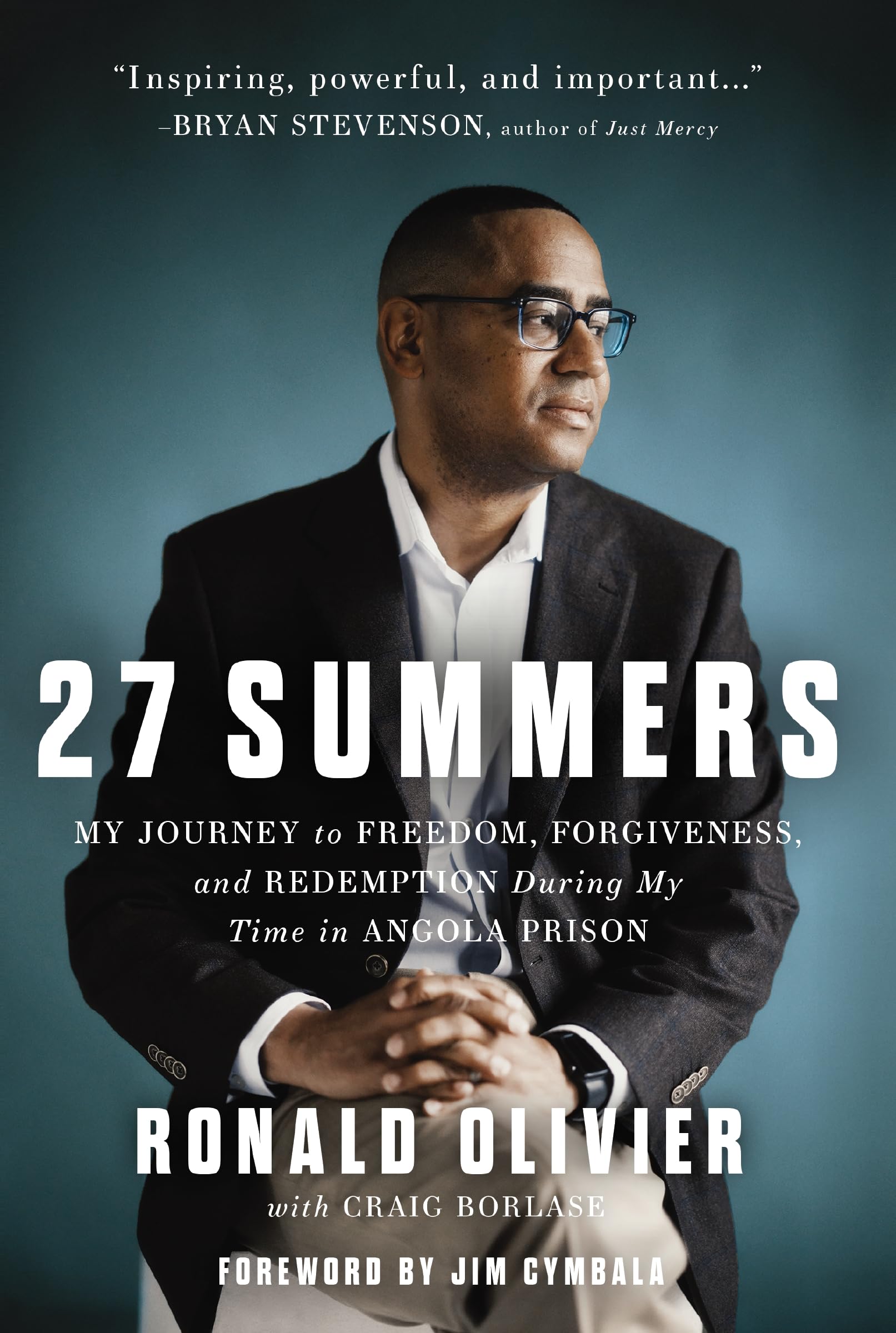 27 Summers: My Journey to Freedom, Forgiveness, and Redemption During My Time in Angola Prison Social Sciences