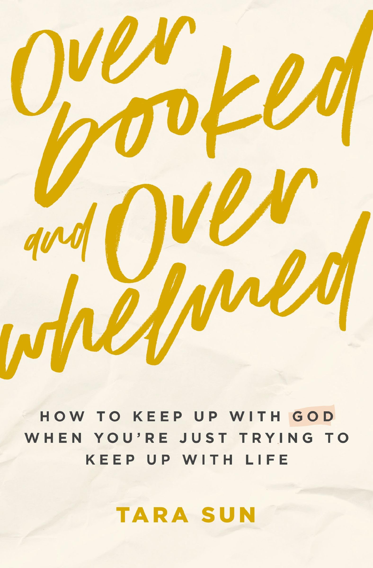 Overbooked and Overwhelmed: How to Keep Up with God When You’re Just Trying to Keep Up with Life – The Perfect Christian New Year's Resolution Gift for Women Business, Finance & Career