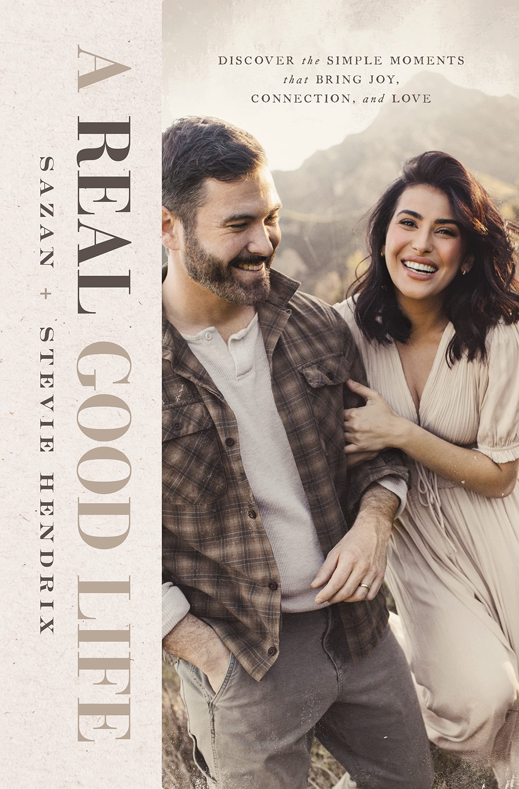 A Real Good Life: Discover the Simple Moments that Bring Joy, Connection, and Love Business, Finance & Career