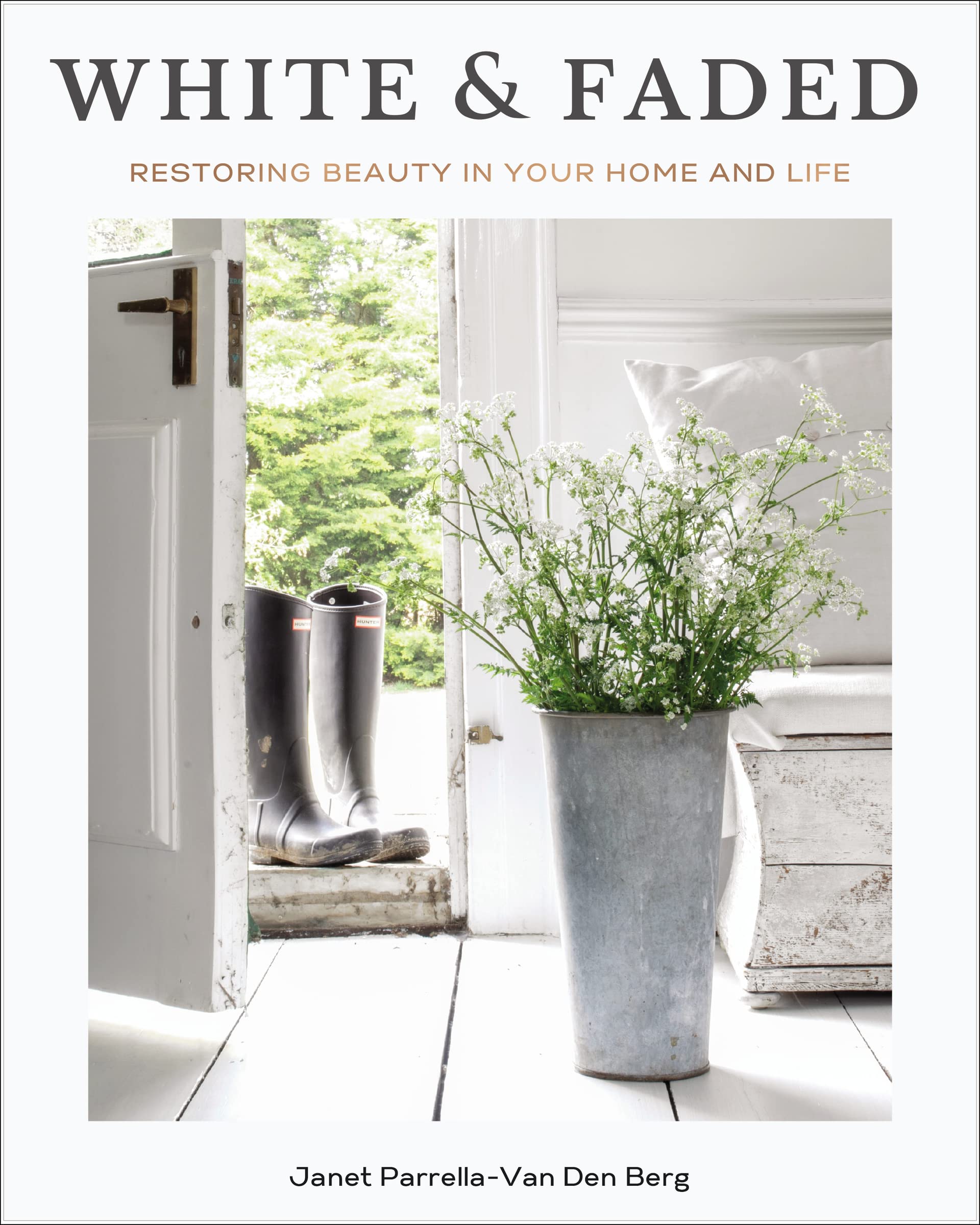 White and Faded: Restoring Beauty in Your Home and Life (The Perfect Gift for People Who Love Interior Design, Decorating, and Creating Beautiful, Healing Spaces at Home) Business, Finance & Career