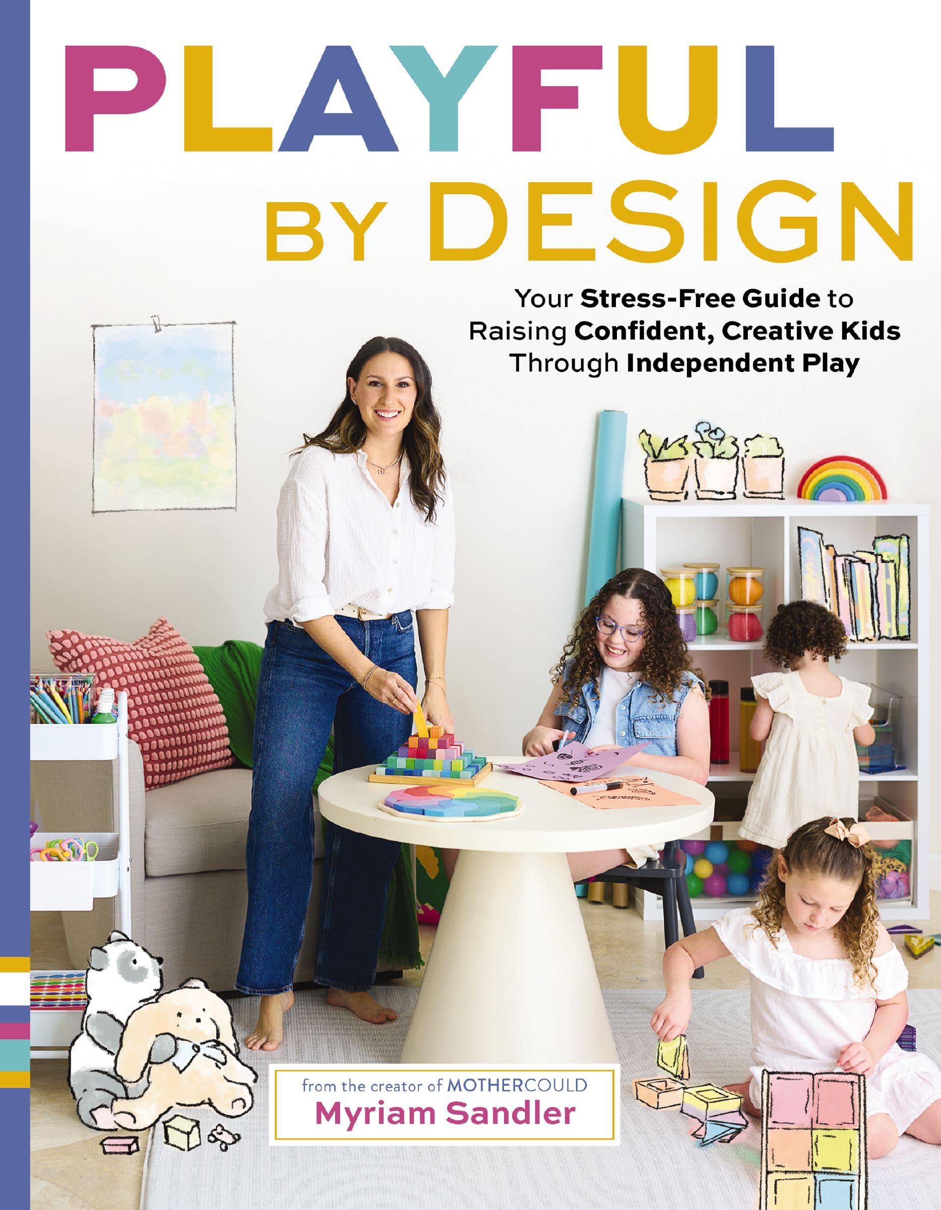 Playful by Design: Your Stress-Free Guide to Raising Confident, Creative Kids through Independent Play – Reduce Parenting Stress and Declutter Your Home with Organizing Tips – Best Gifts for Parents Psychology