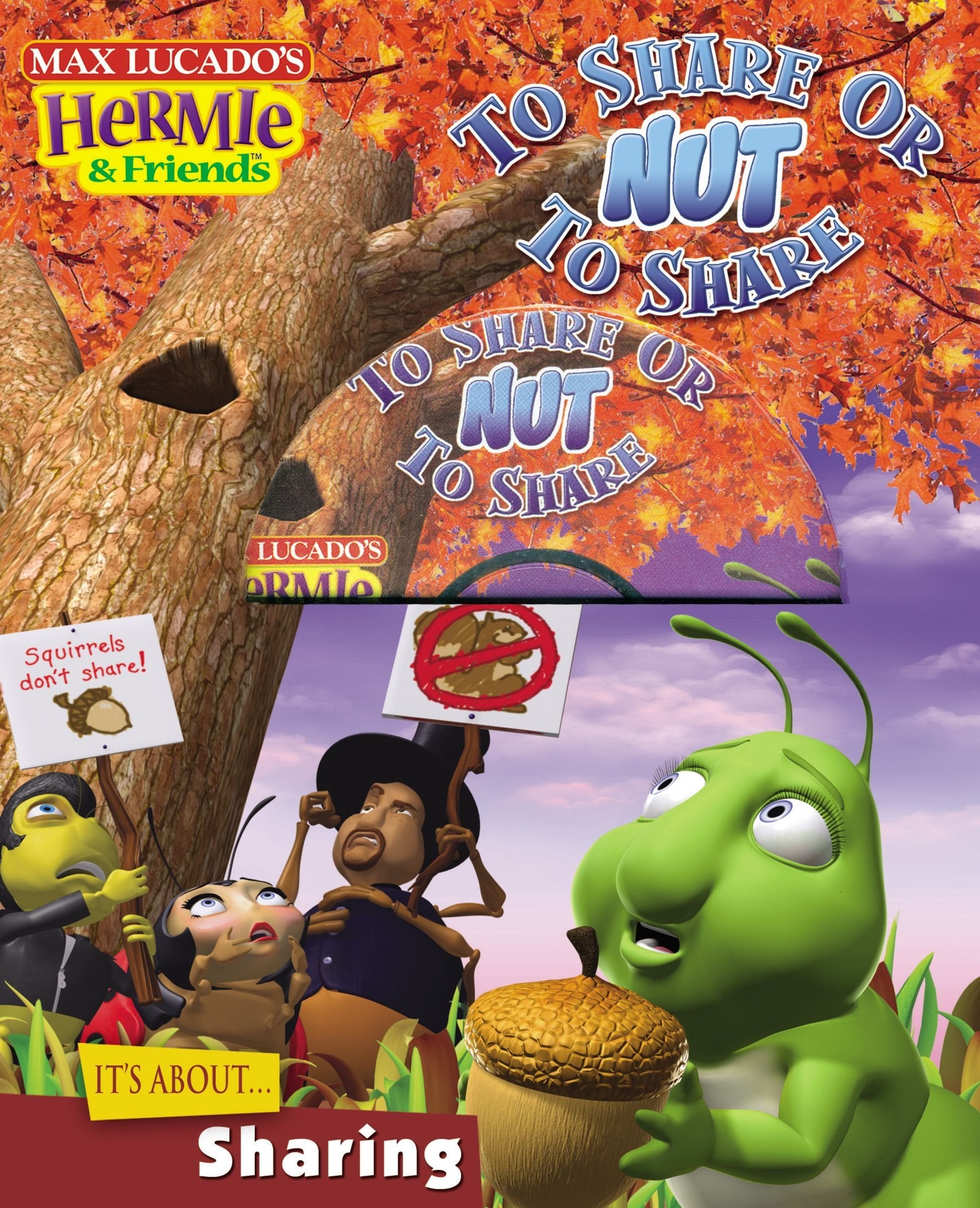 To Share or Nut to Share (Max Lucado's Hermie & Friends) Novels & Short Stories